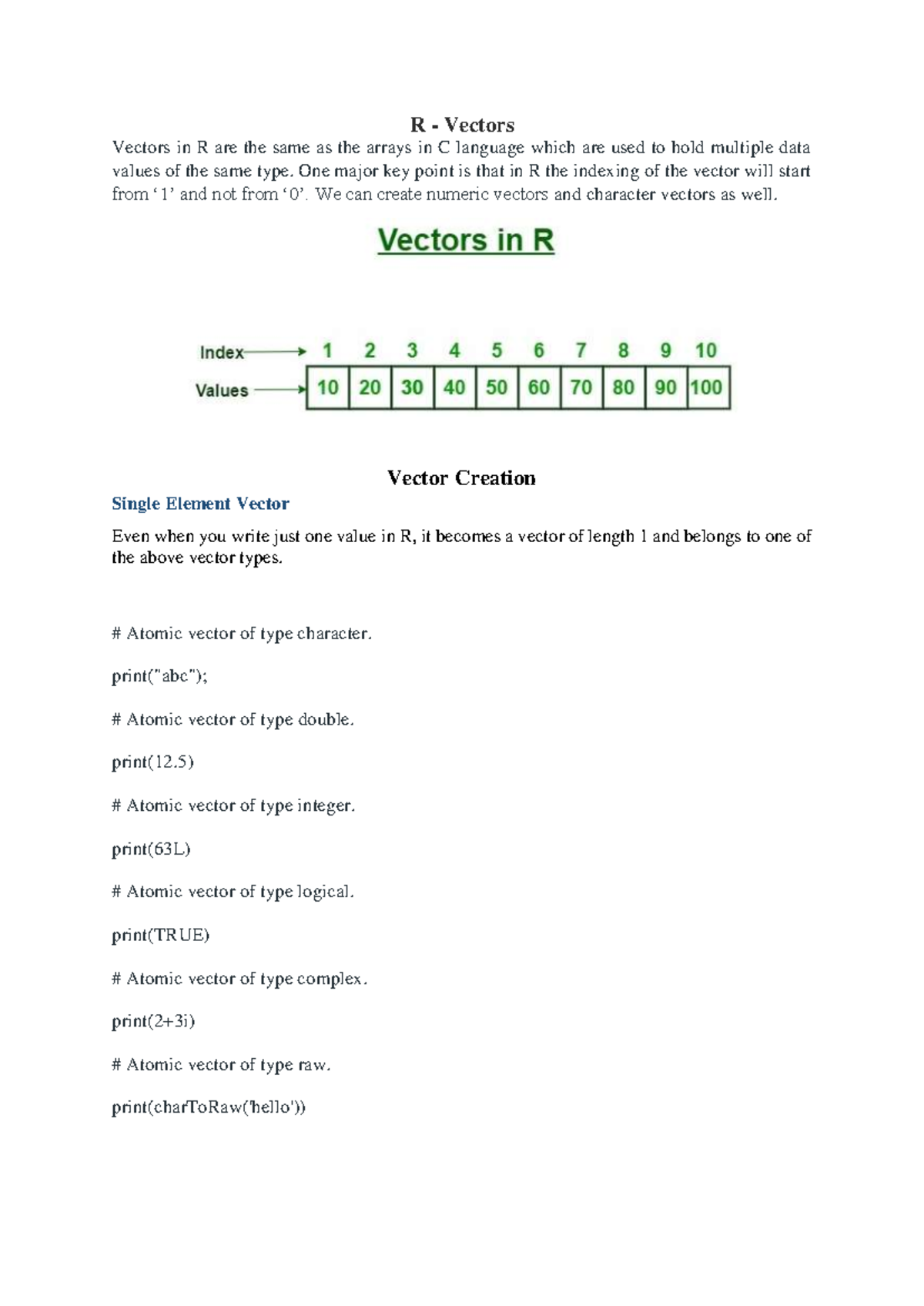 IDS Unit 3 5 - R - Vectors Vectors in R are the same as the arrays in C ...