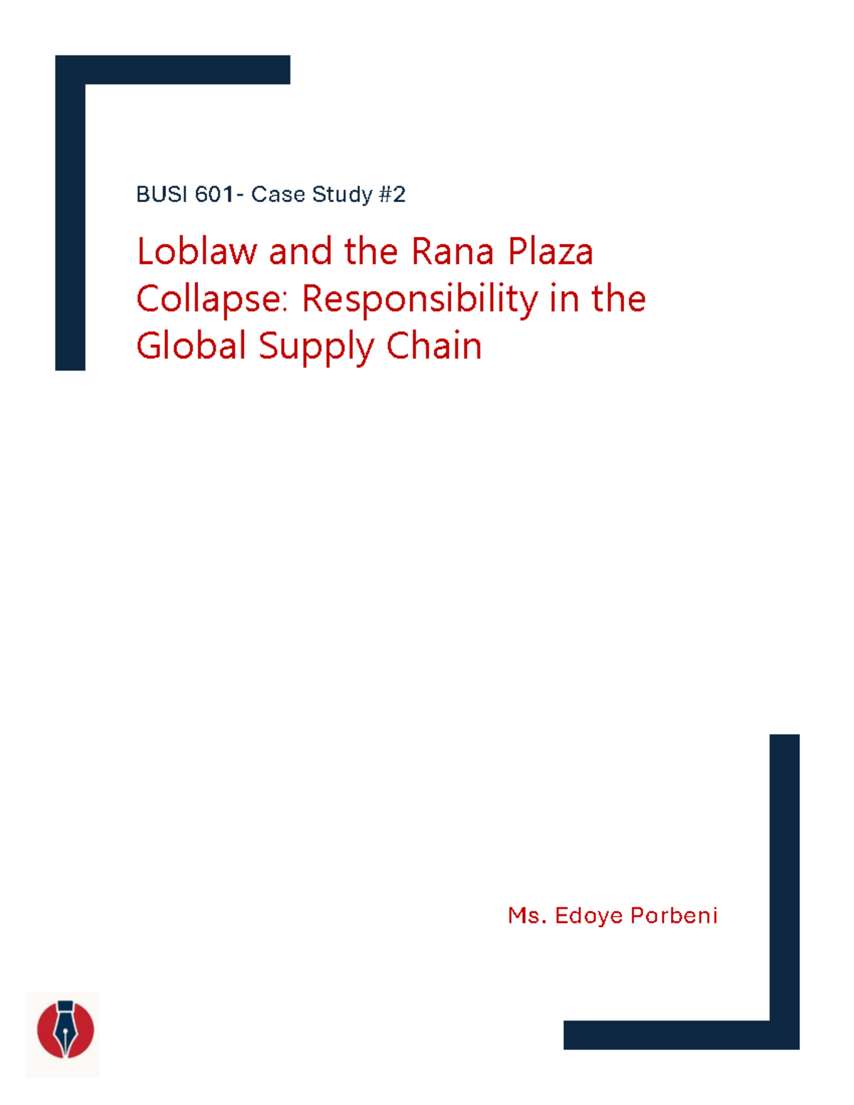 BUSI 601 Case Study: Loblaw's Ethical Response to Rana Plaza Collapse ...