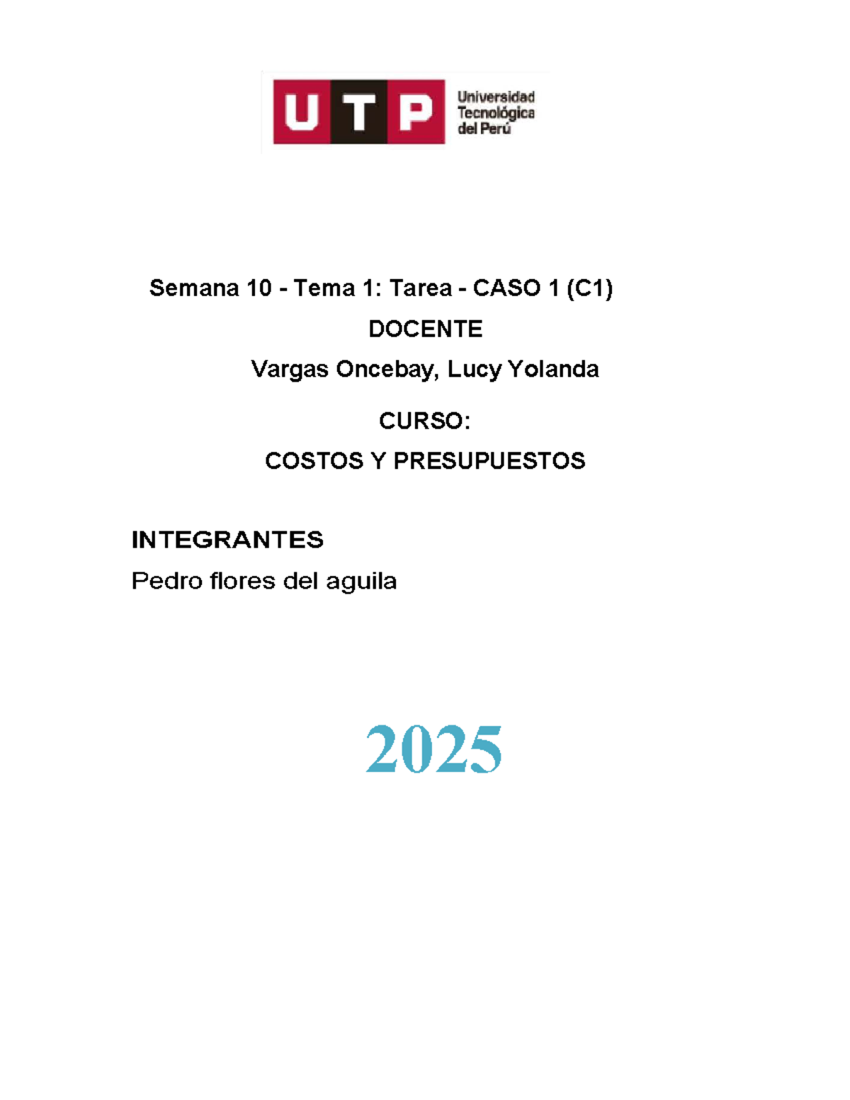 Costo y Presupuesto: Análisis de Caso 1 (C1) - CURSO: COSTOS Y ...