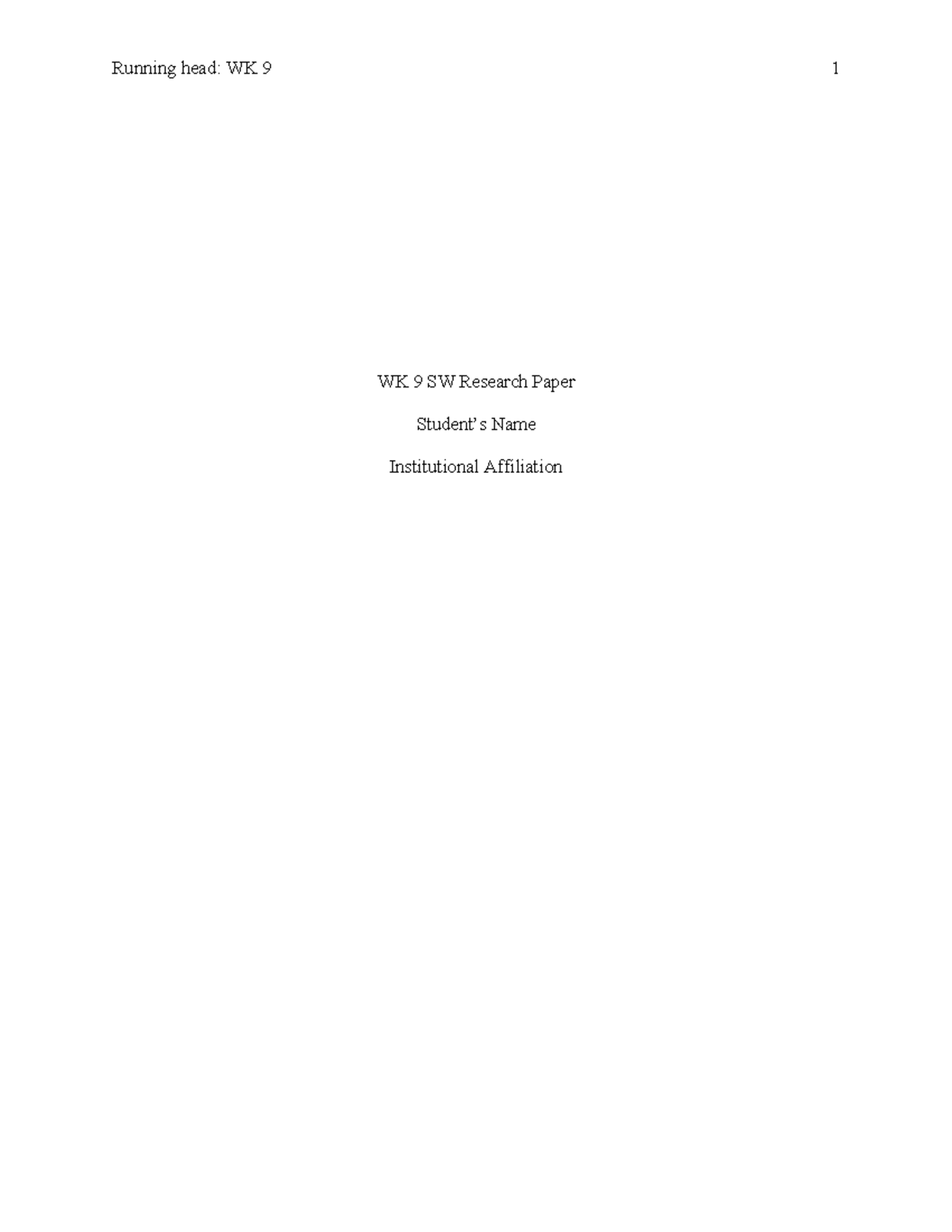 Order #270462573 WK 9 SW Research Paper - Running head: WK 9 1 WK 9 SW ...