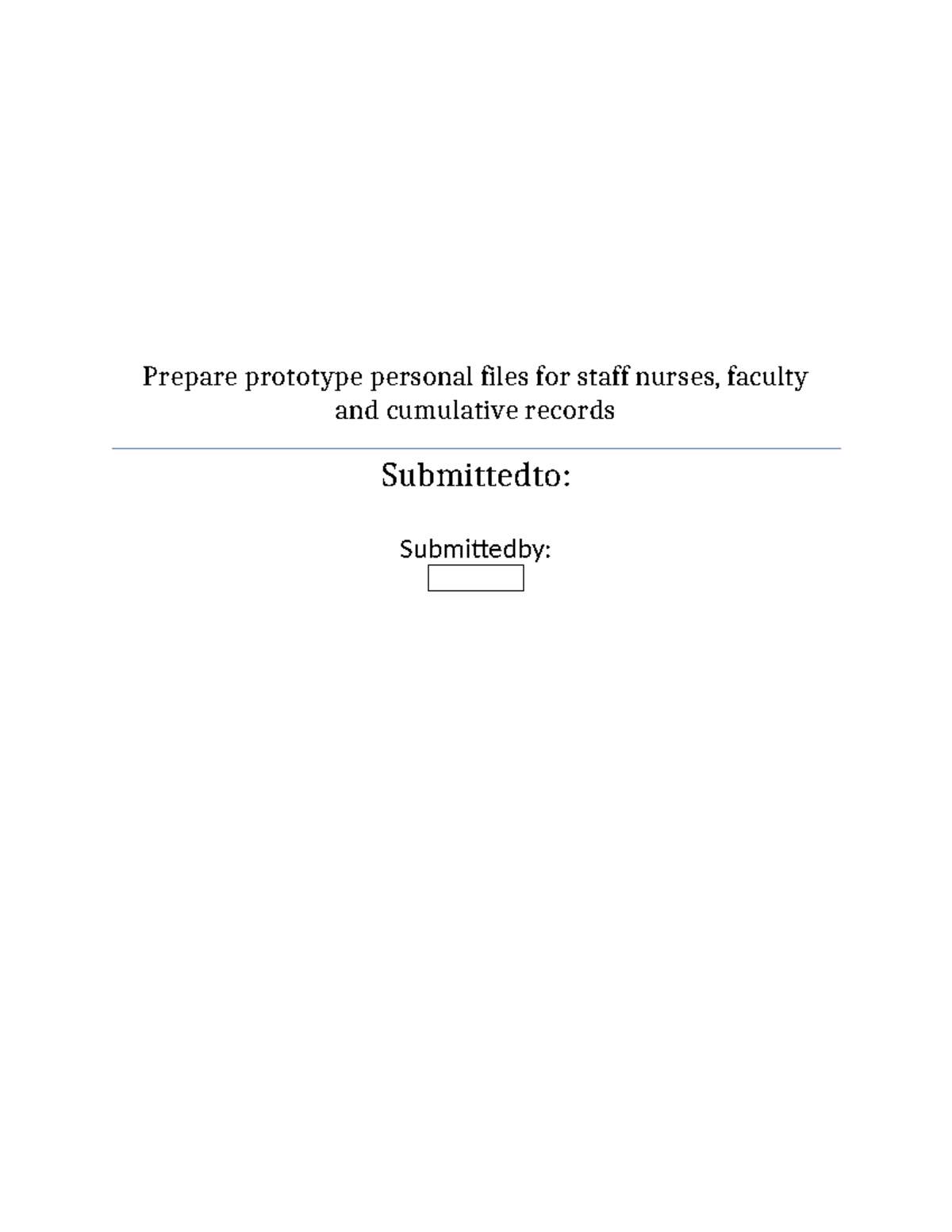 Prototype Personal Files for Staff Nurses & Faculty Records - Studocu
