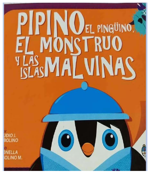 PDF- Pipino El Pinguino, El Monstruo y Las Islas Malvinas de Claudio  Garbolino - PIPINO EL - Studocu
