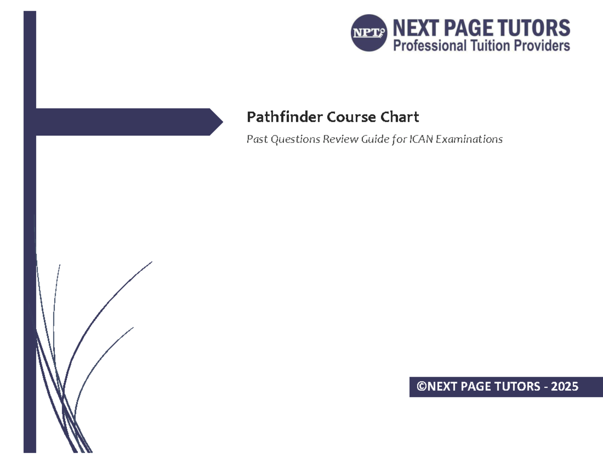 ICAN Pathfinder Course Chart: Past Questions Review Guide 2025 - Studocu