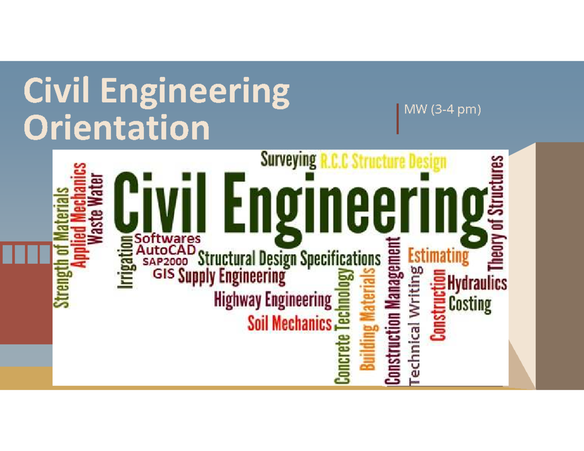 Civil Engineering Orientation 1 - MW (3-4 pm) Civil ...