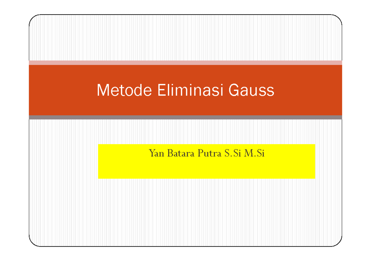 Metode Eliminasi Gauss dan Gauss-Jordan - mtk - Studocu