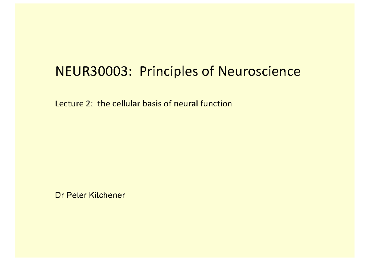 NEUR30003: Principles of Neuroscience Lecture 2 Notes on Neural ...