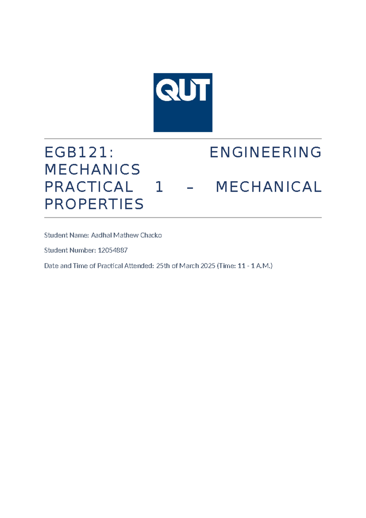 EGB121 Practical 1 Report Template-3 - EGB121: ENGINEERING MECHANICS ...