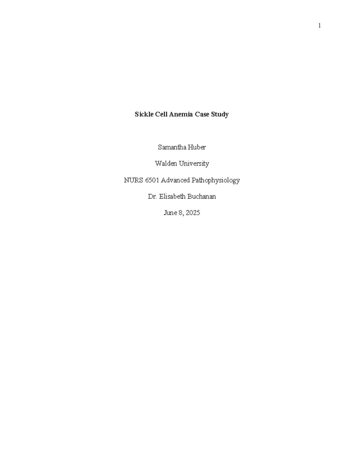 Sickle Cell Anemia Case Study: NURS 6501 Advanced Pathophysiology - Studocu