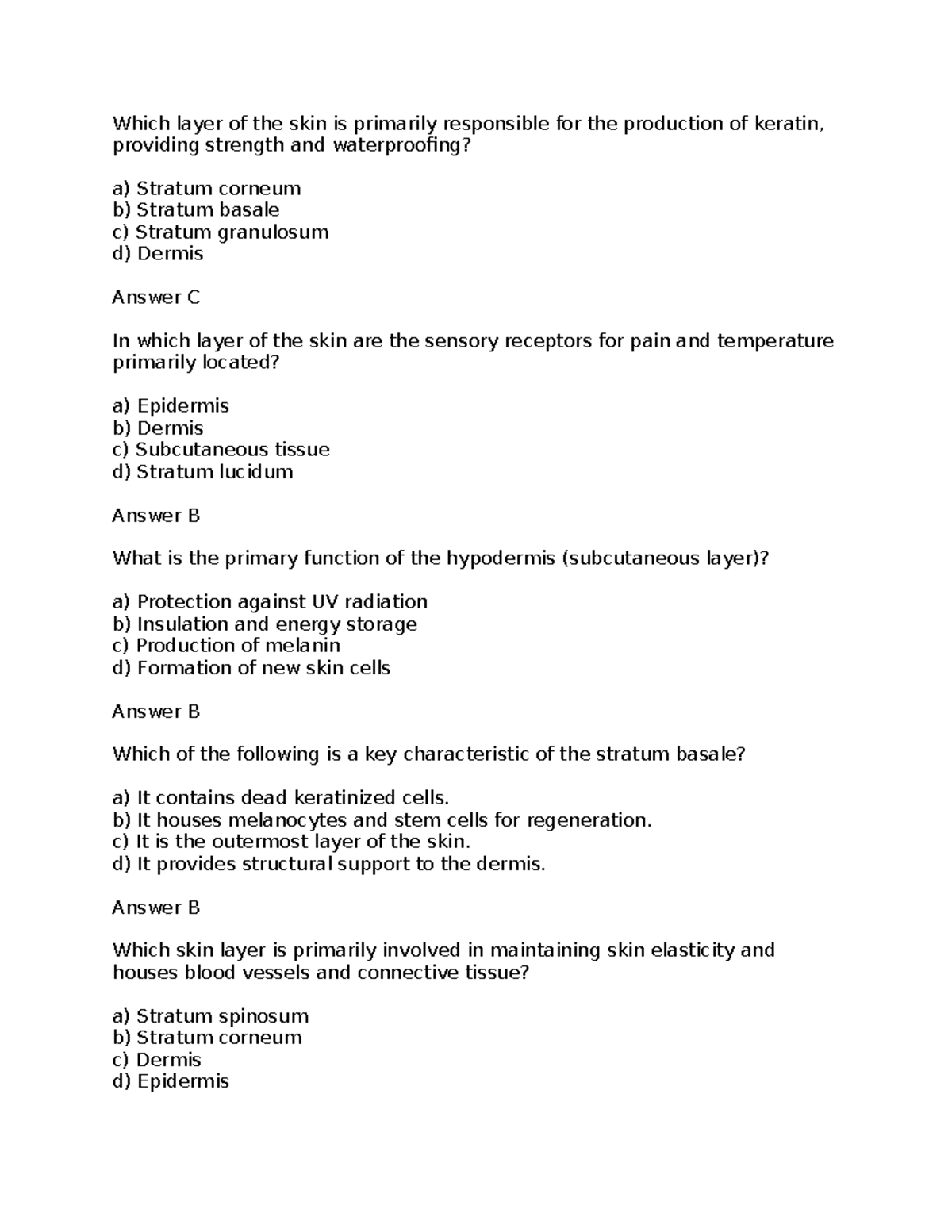 More Skin Questions - added more notes - Which layer of the skin is ...