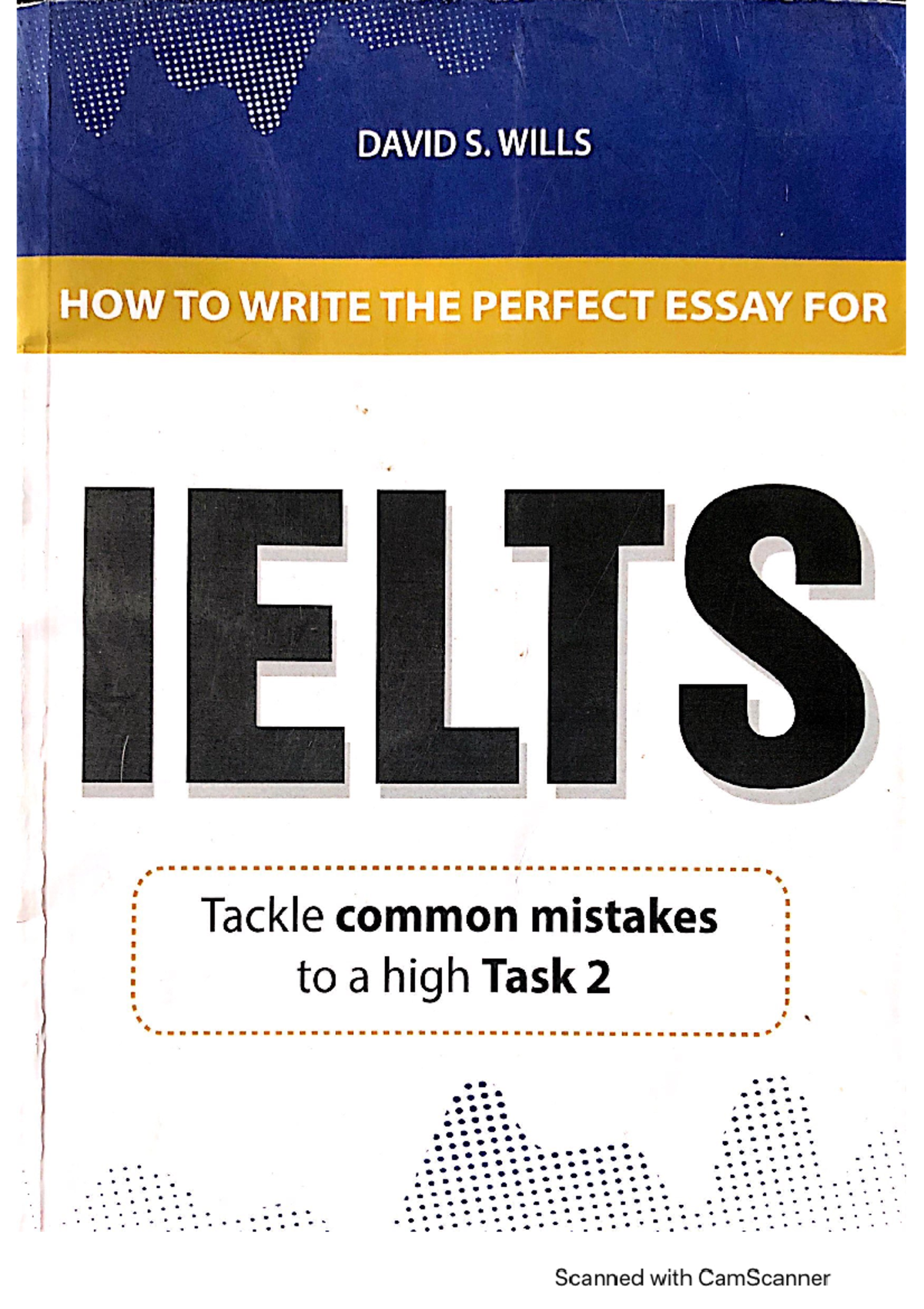 Perfect Essay Writing Guide for IELTS Task 2 (Tips & Strategies) - Studocu