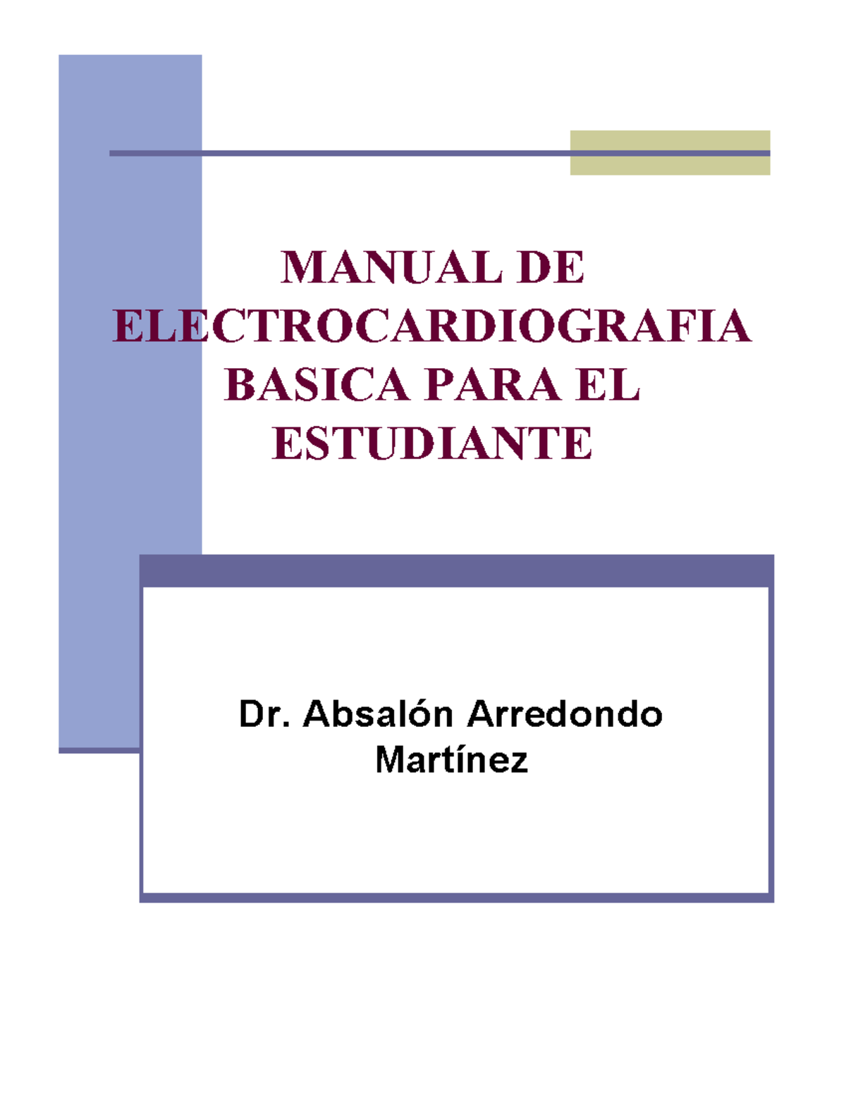 MANUAL DE ELECTROCARDIOGRAFÍA BÁSICA (ECG 101) PARA ESTUDIANTES - Studocu