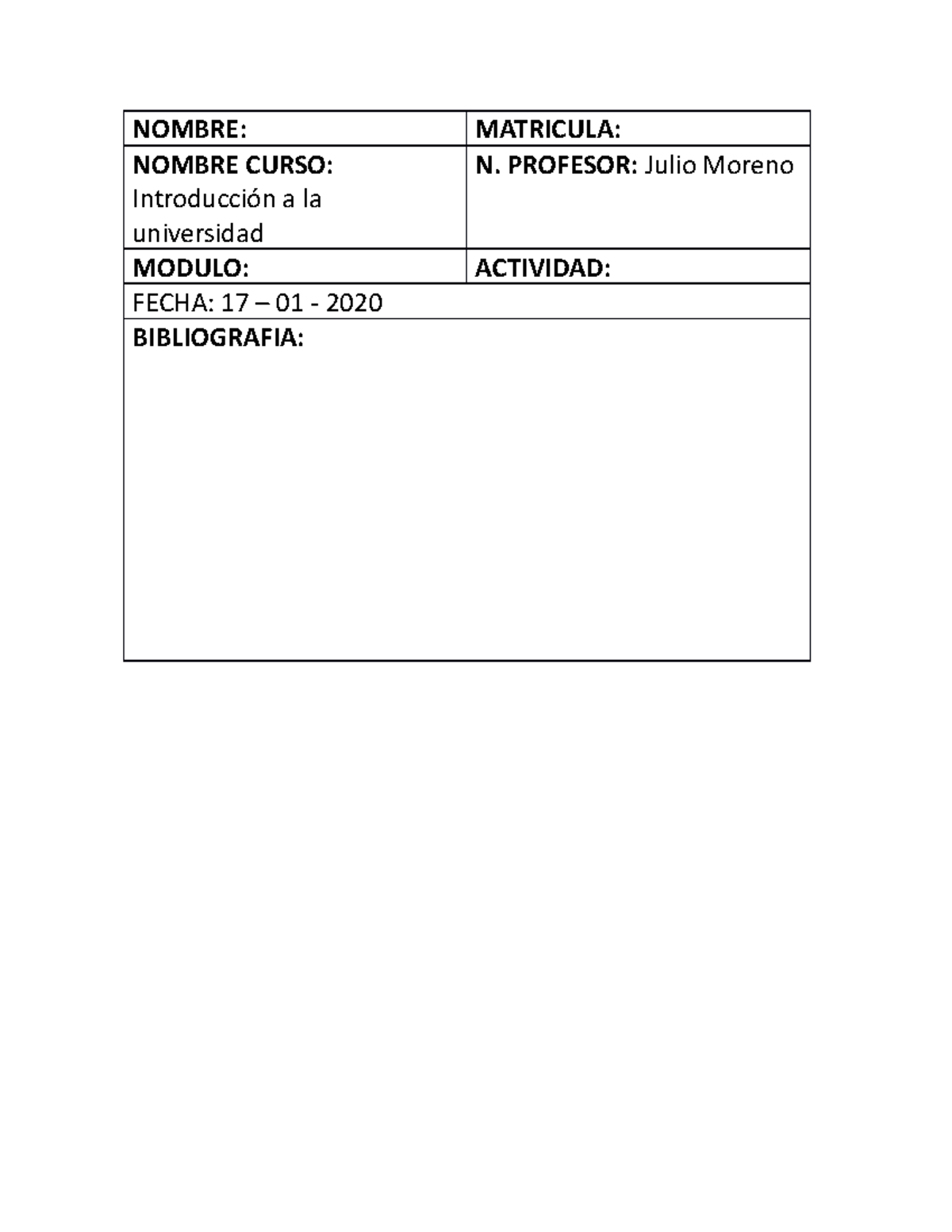 Evidencia 1 Introduccion a la universidad - NOMBRE: MATRICULA: NOMBRE ...