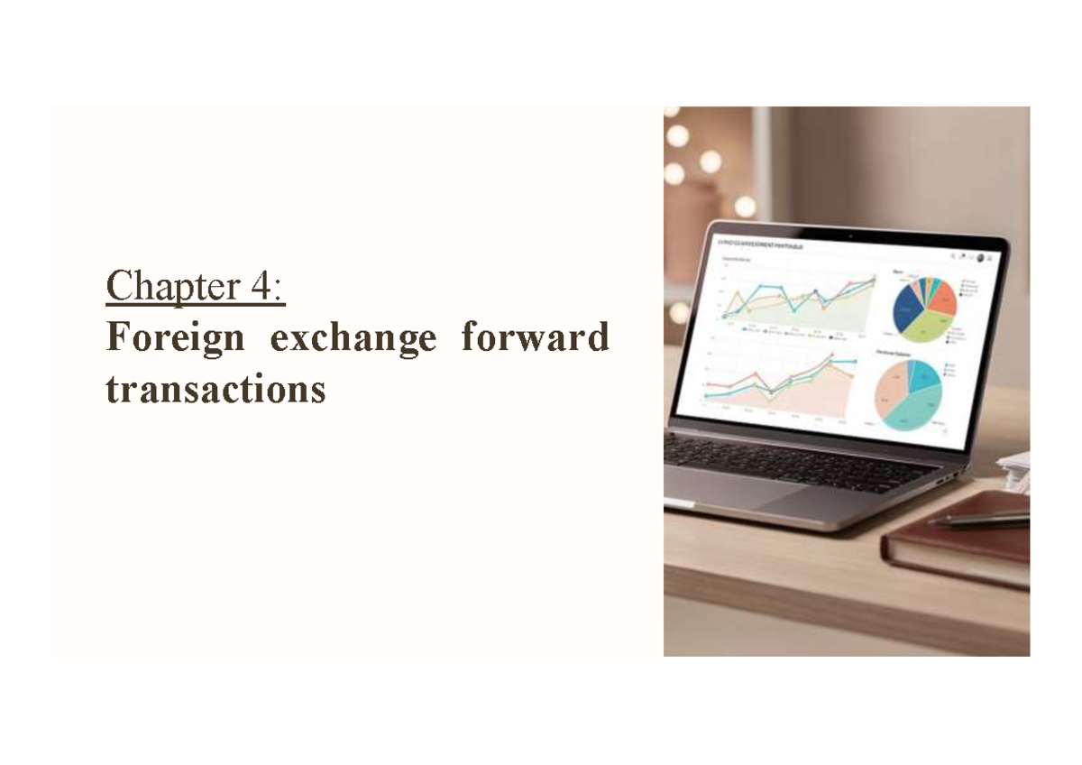 Chapter 4: Foreign Exchange Forward Transactions Overview and Key ...