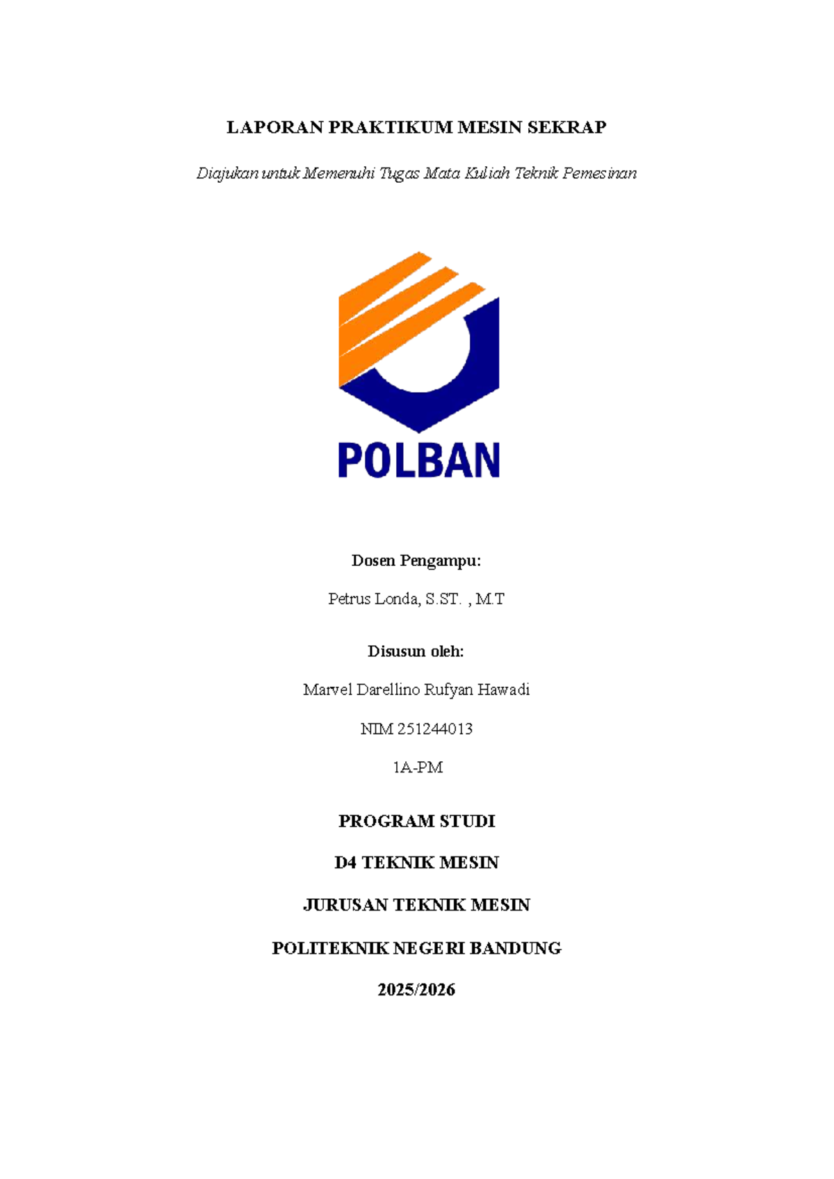 Laporan Praktikum Mesin Sekrap D4 Teknik Pemesinan - Marvel 1A PM - Studocu