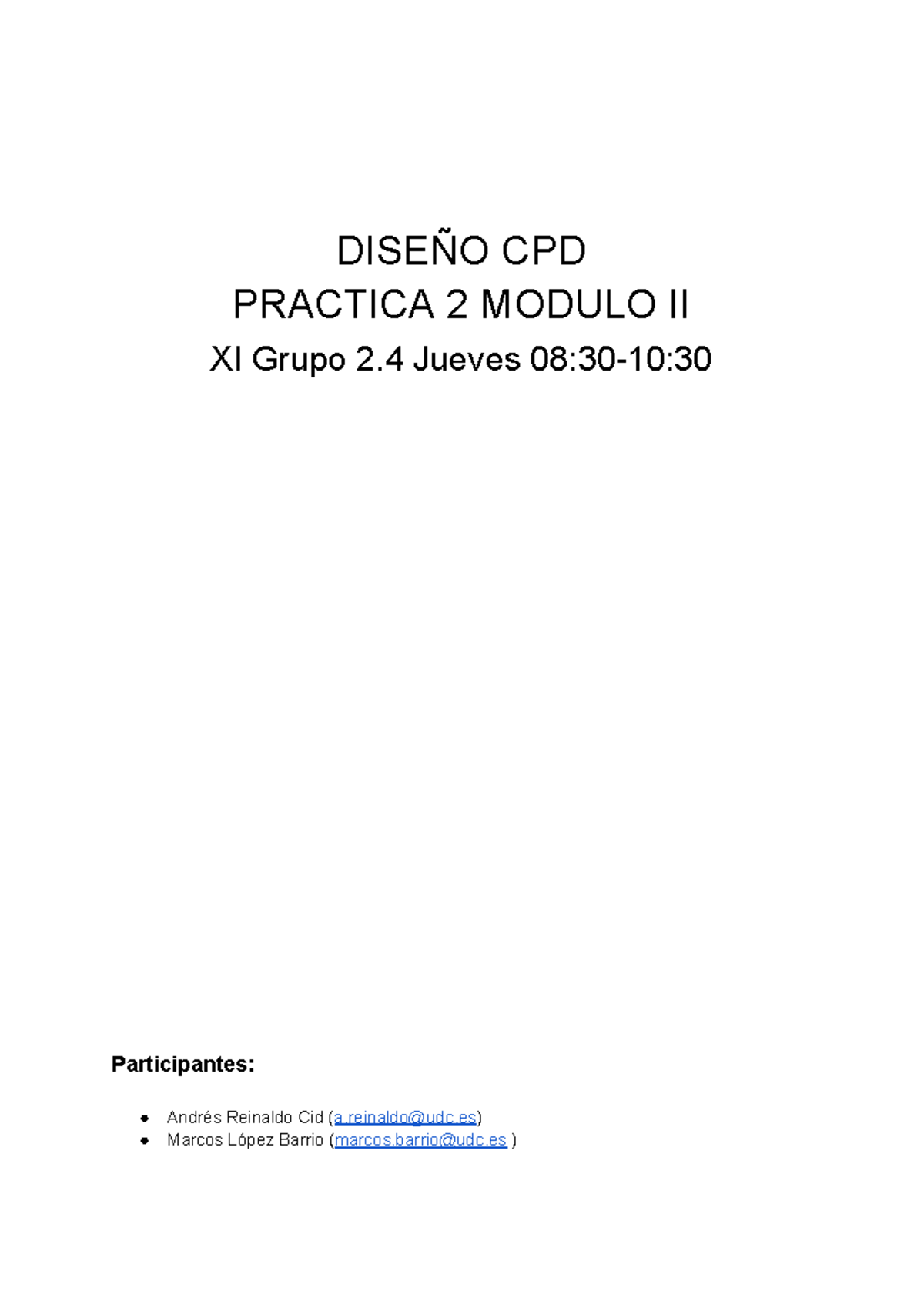 Diseño CPD: Práctica 2 Módulo II - Grupo 2.4 (Jueves 08:30-10:00) - Studocu