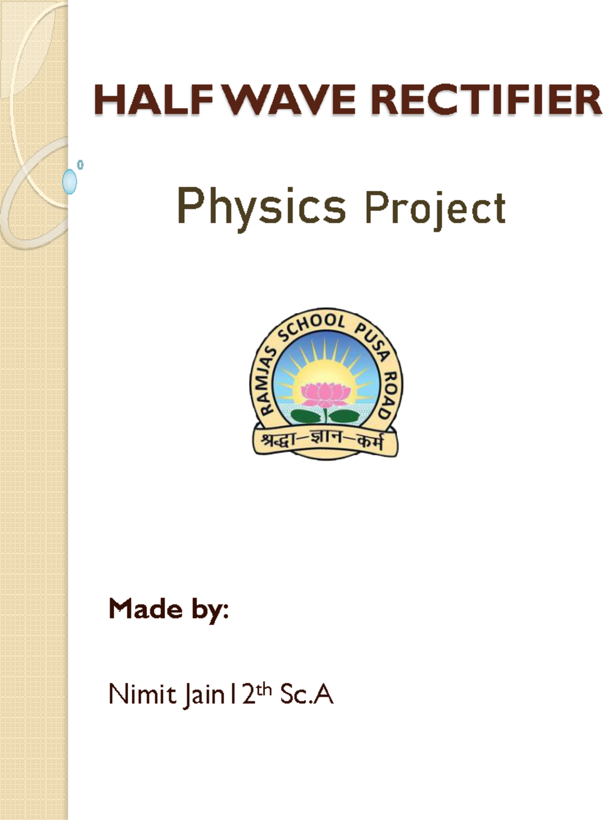Half Wave Rectifier Project by Nimit Jain - Physics Review - Studocu