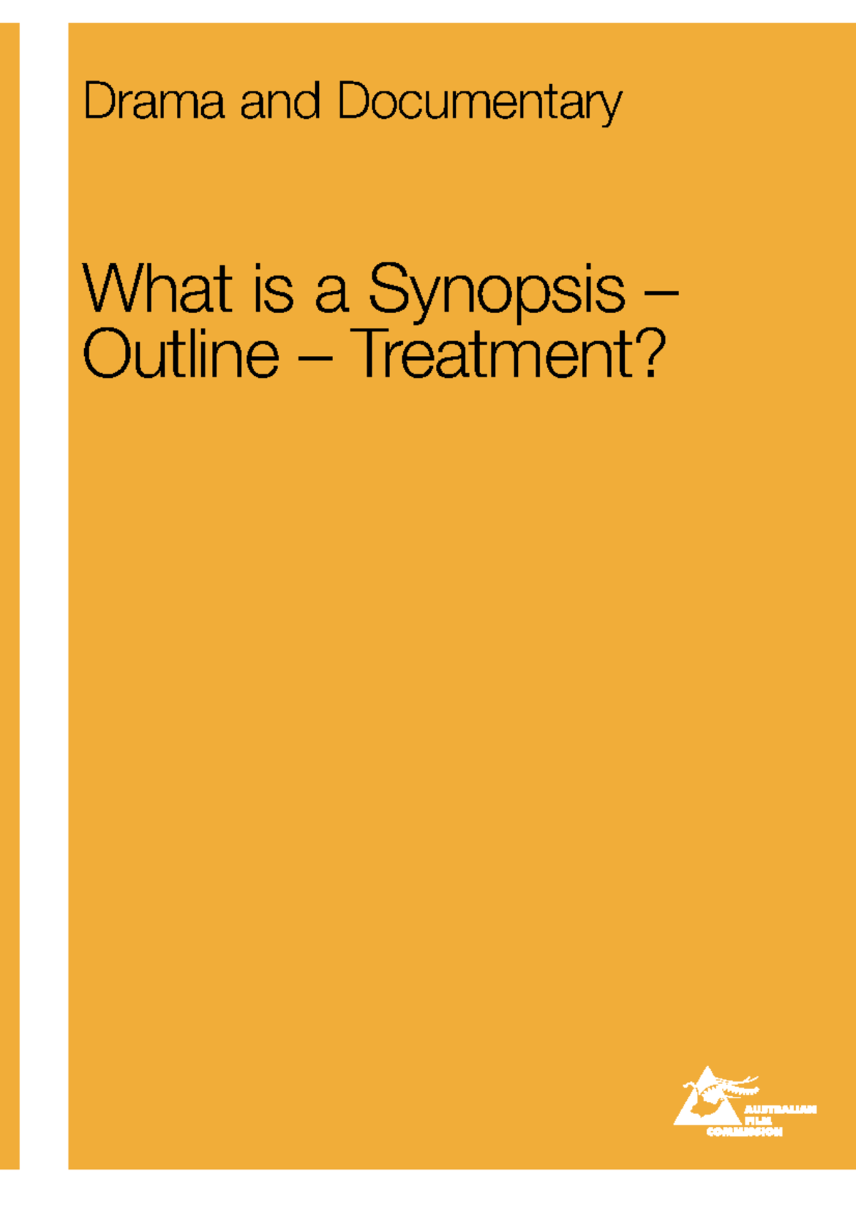 Drama & Documentary: Understanding Synopsis, Outline & Treatment - Studocu