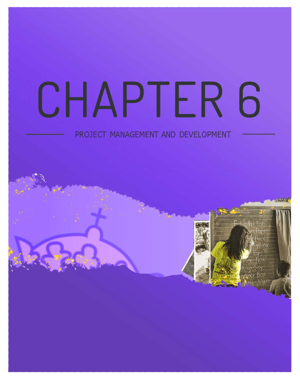 Chapter 6 Project Management and Development - PROJECT MANAGEMENT AND ...