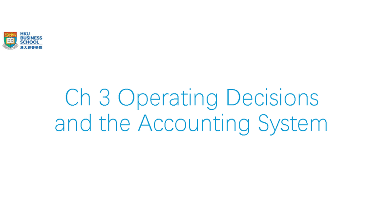 Ch 3 - Operating Decisions & Accounting System Overview - Studocu