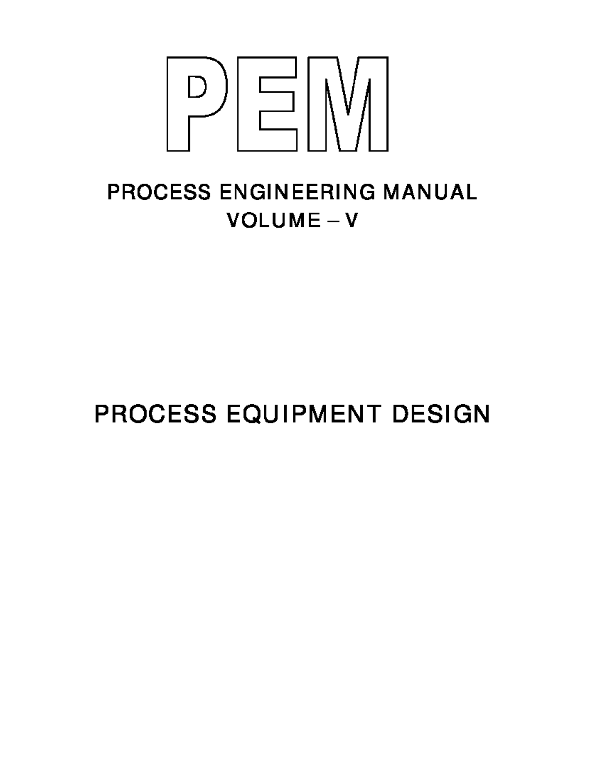 PEM 175092412000: Process Equipment Design Manual - Volume V - Studocu