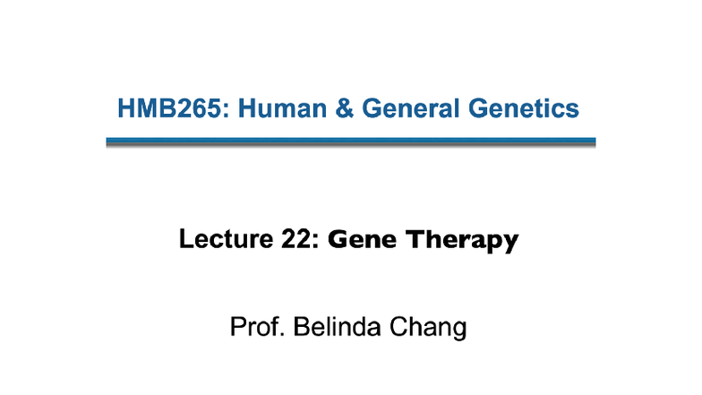 HMB265 L22 - Gene Therapy Techniques and Ethical Considerations - Studocu