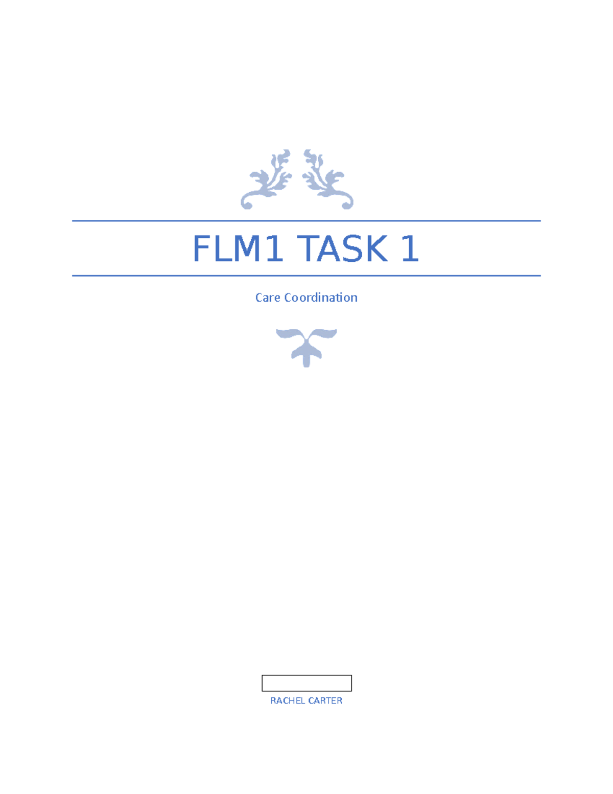 Flm1 redo - task 1 passed - FLM1 TASK 1 Care Coordination RACHEL CARTER ...