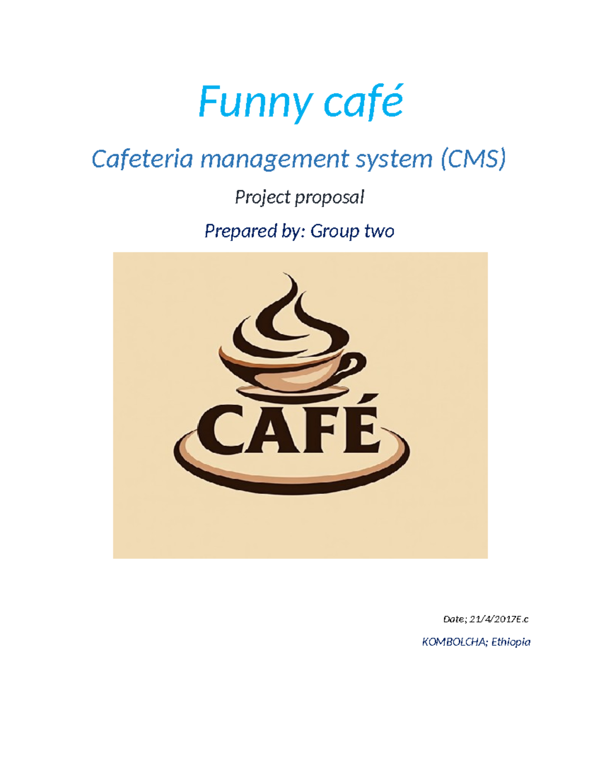 Cafeteria Management System (CMS) Project Proposal by Group 2 - Studocu