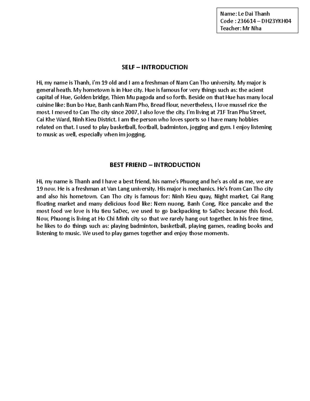 English - SELF – INTRODUCTION Hi, my name is Thanh, i’m 19 old and I am ...