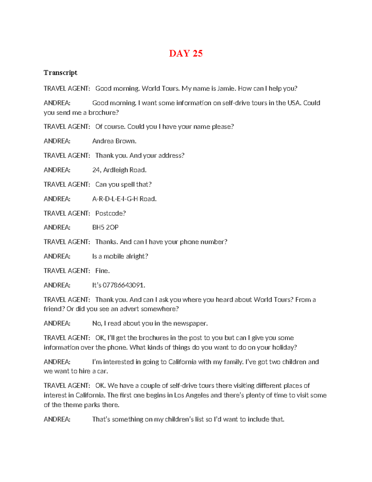 U9 - TACS nghe - DAY 25 Transcript TRAVEL AGENT: Good morning. World ...
