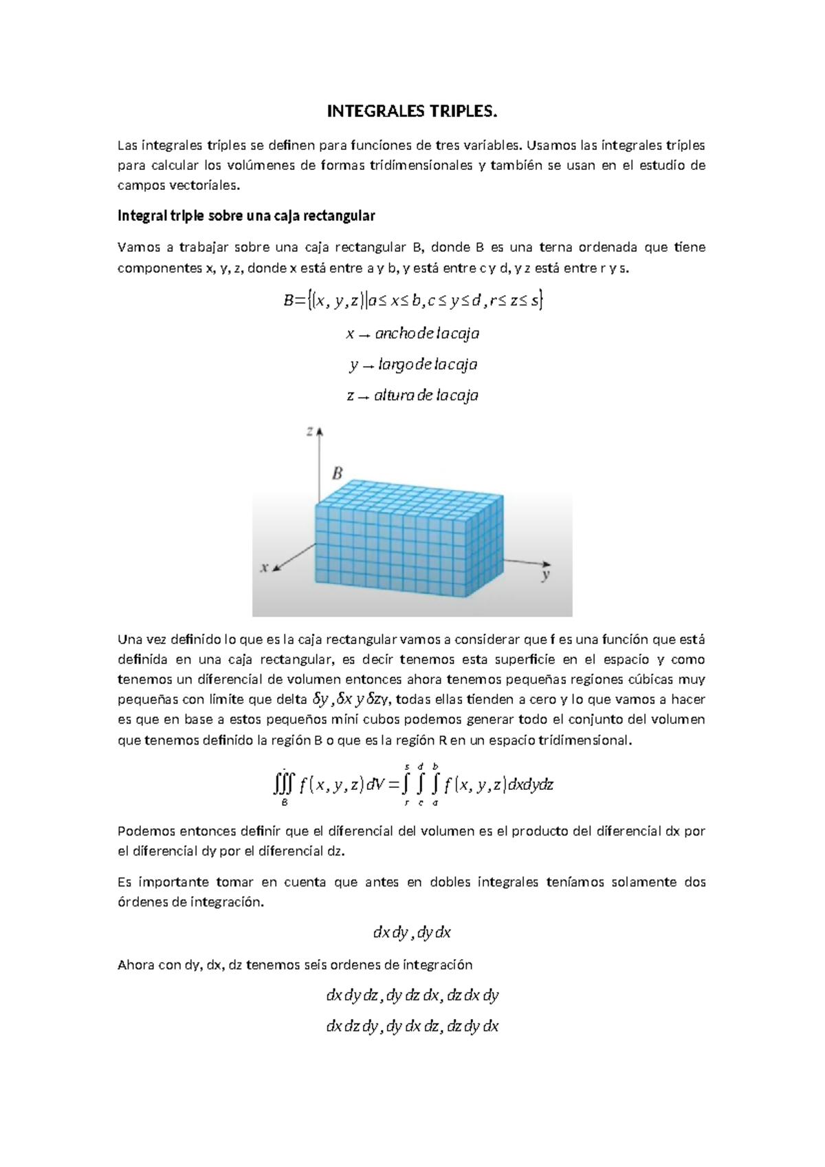 Integrales Triples - INTEGRALES TRIPLES. Las integrales triples se ...