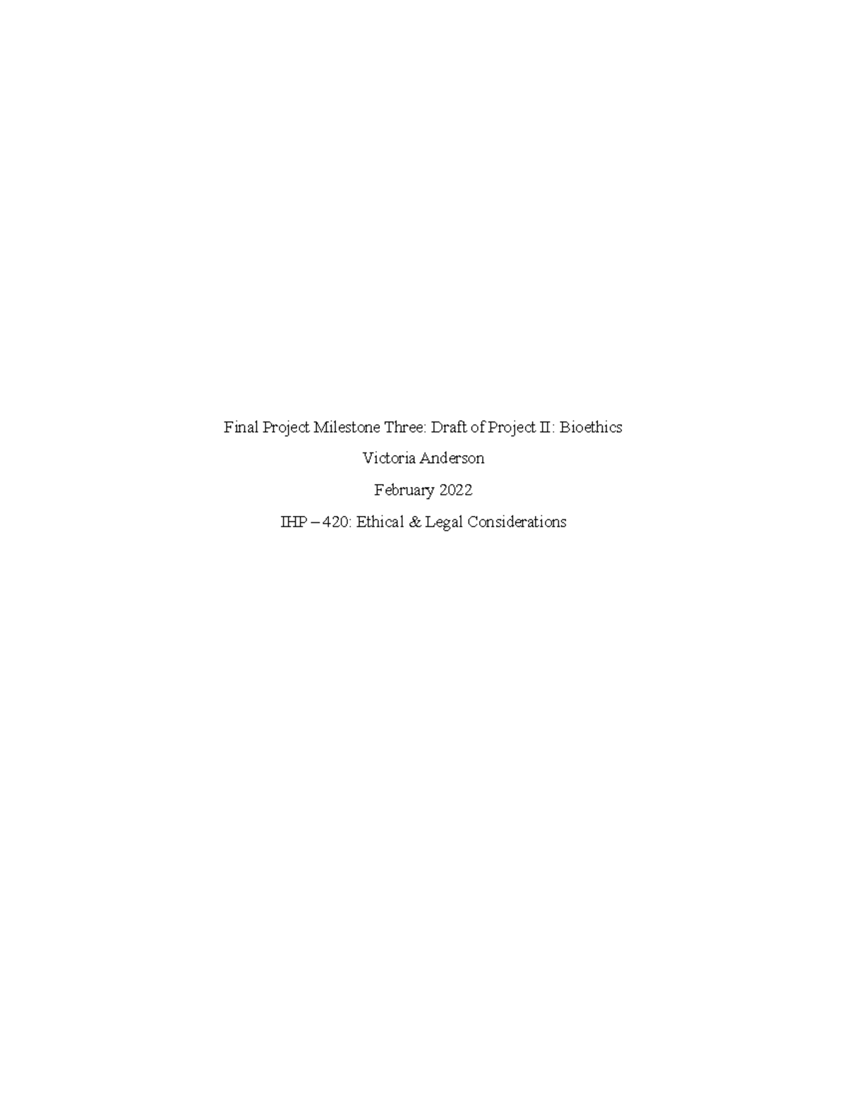 IHP 420 - Final Project Milestone Three: Bioethical Case Study of Terri ...