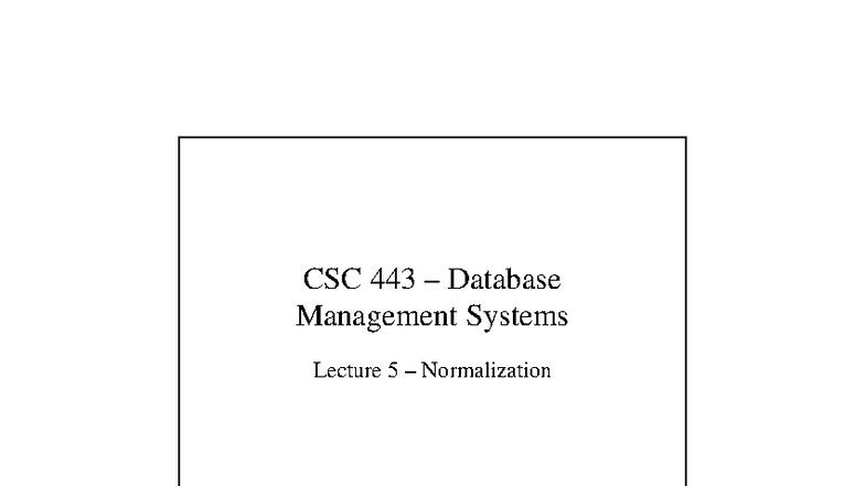 CSC 443 Database Management Systems Lecture 5: Understanding ...