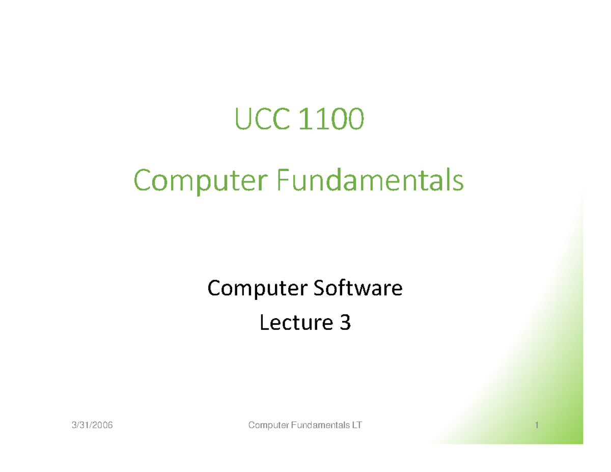 Lecture 3 computer software - UCC 1100UCC 1100UCC 1100UCC 1100 Computer ...