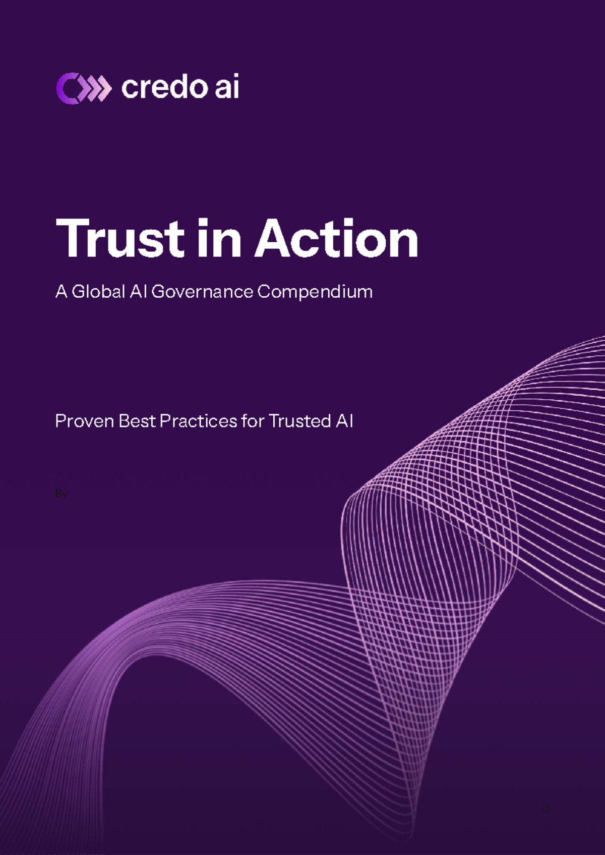 Credo AI 0 Trust in Action: Global AI Governance Compendium - Studocu