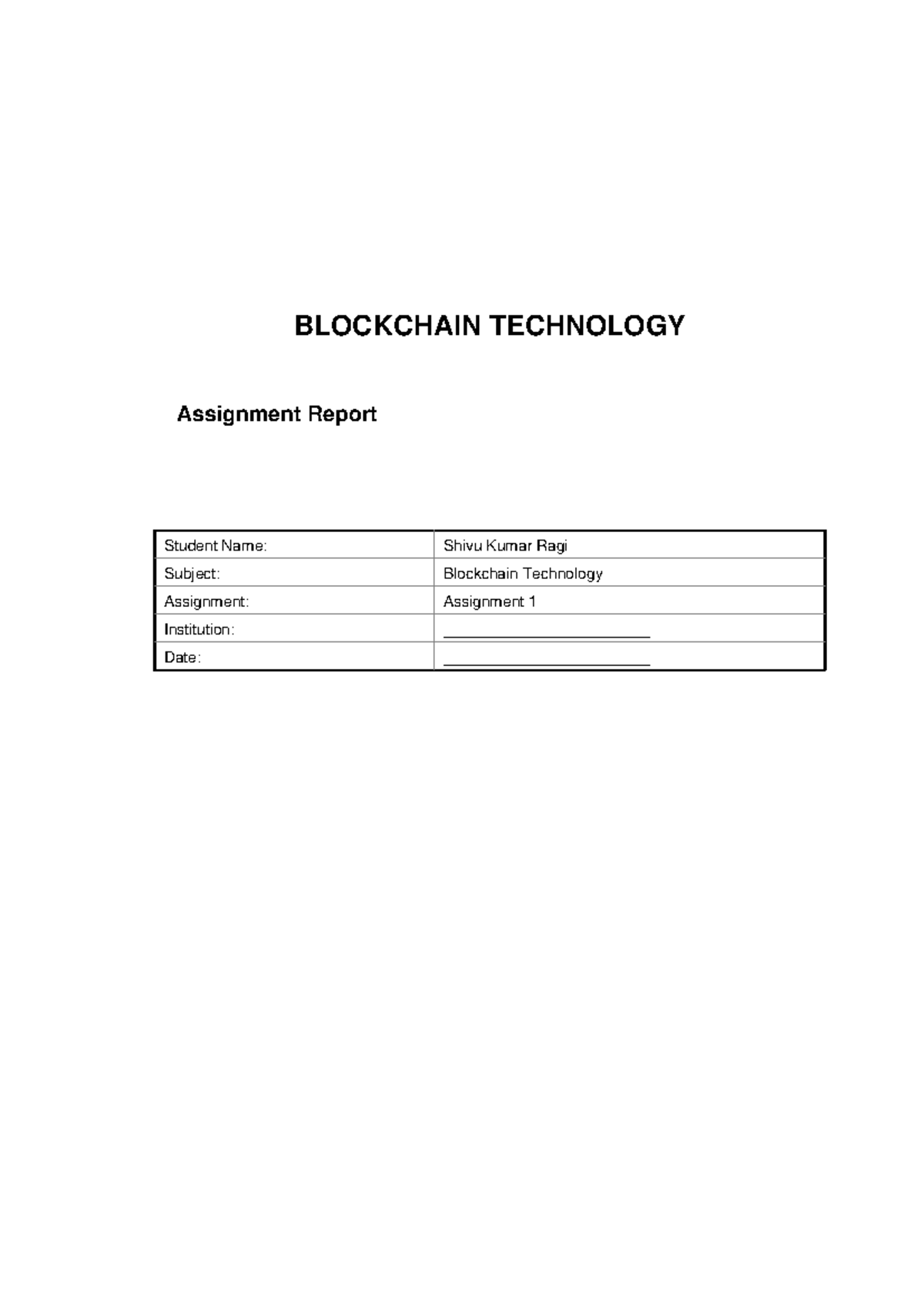 Blockchain Technology Assignment 1 Report - Shivu Kumar Ragi - Studocu