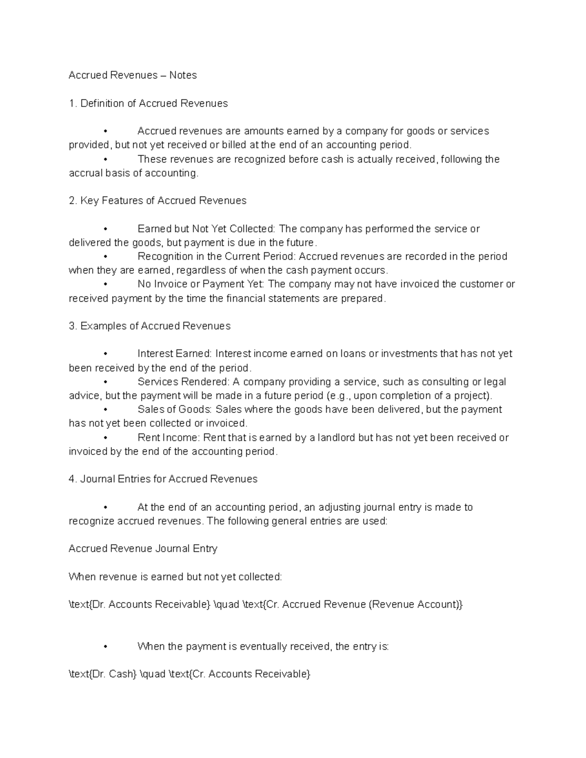 Accrued Revenues - These revenues are recognized before cash is ...