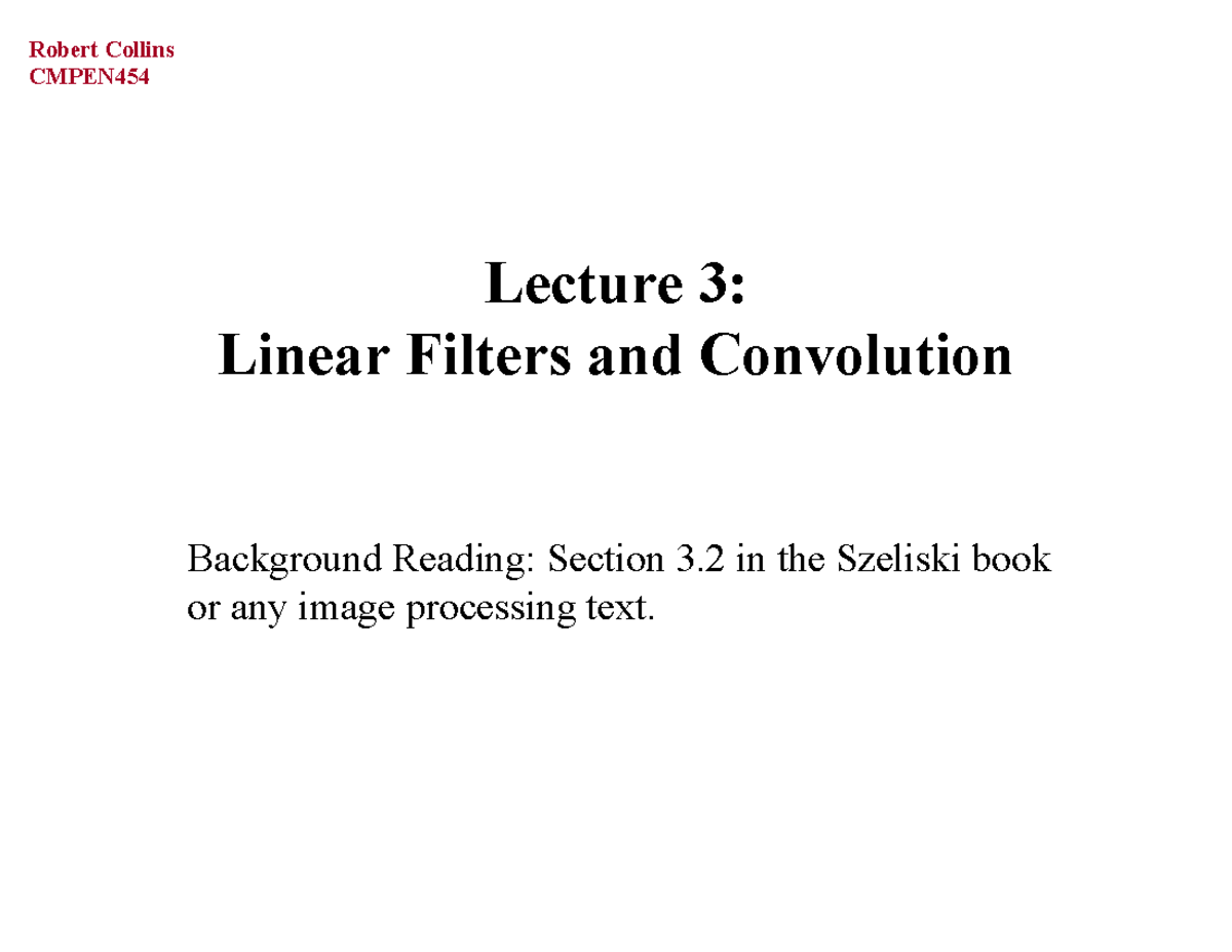 CMPEN454 Lecture 03: Linear Filters & Convolution Techniques - Studocu