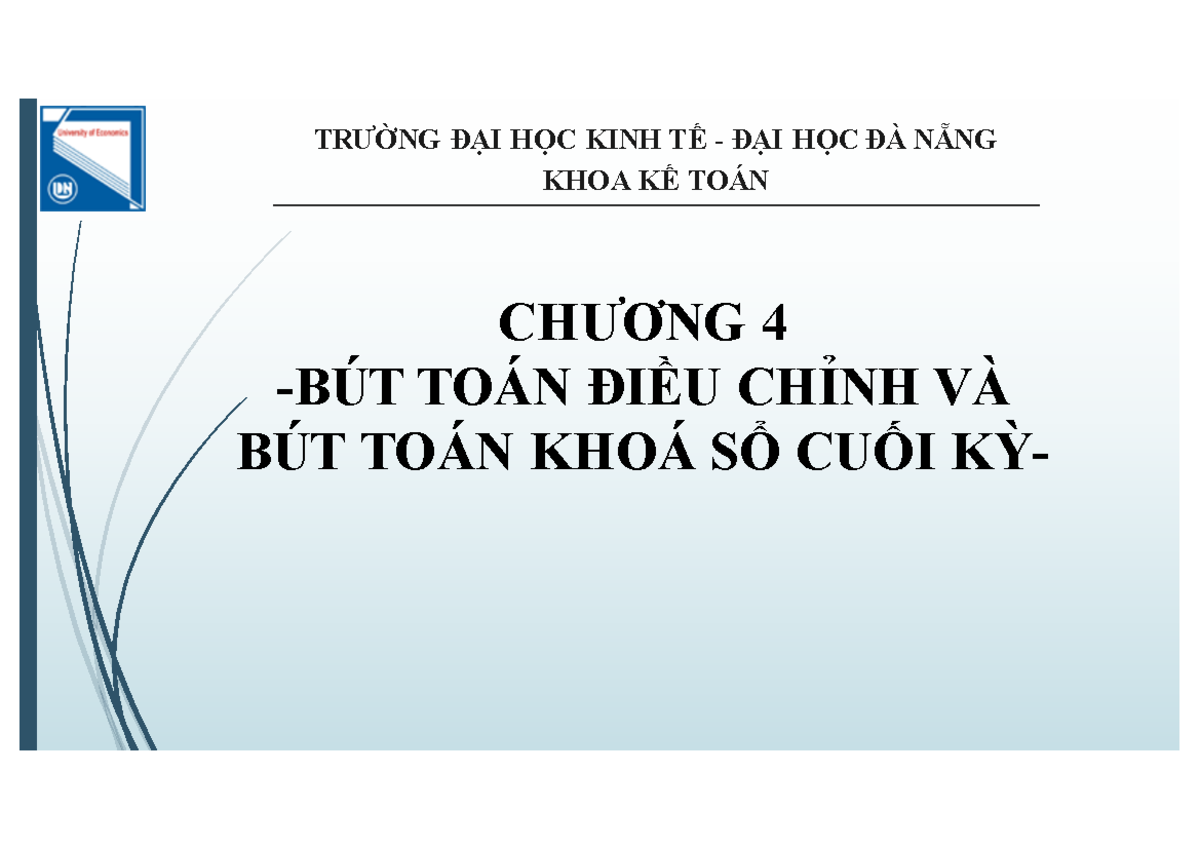 Chương 4 - Bút Toán Điều Chỉnh và Khoá Sổ Cuối Kỳ - Studocu