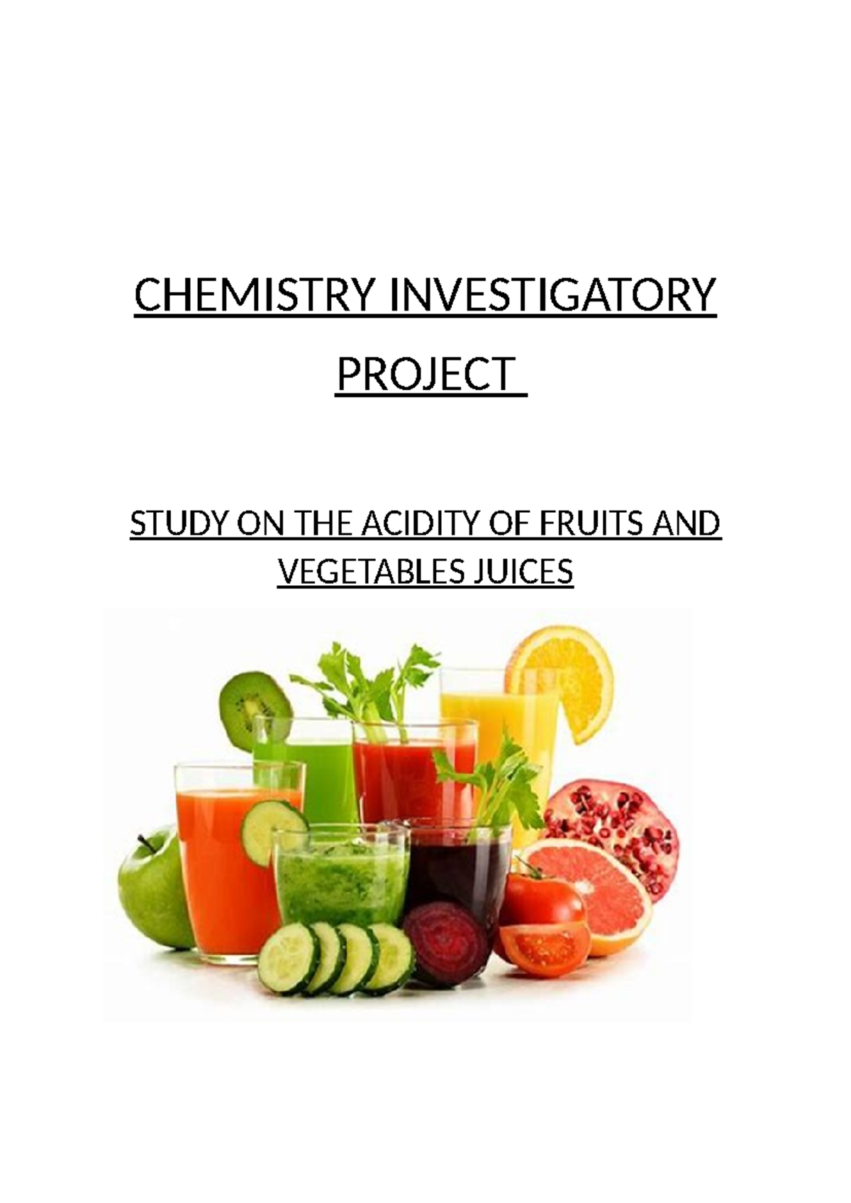 Chemistry Investigatory Project: Acidity Study of Fruit & Veg Juices ...