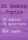 Speaking Cards: 25 Topics & 75 Questions for Levels B1-B2