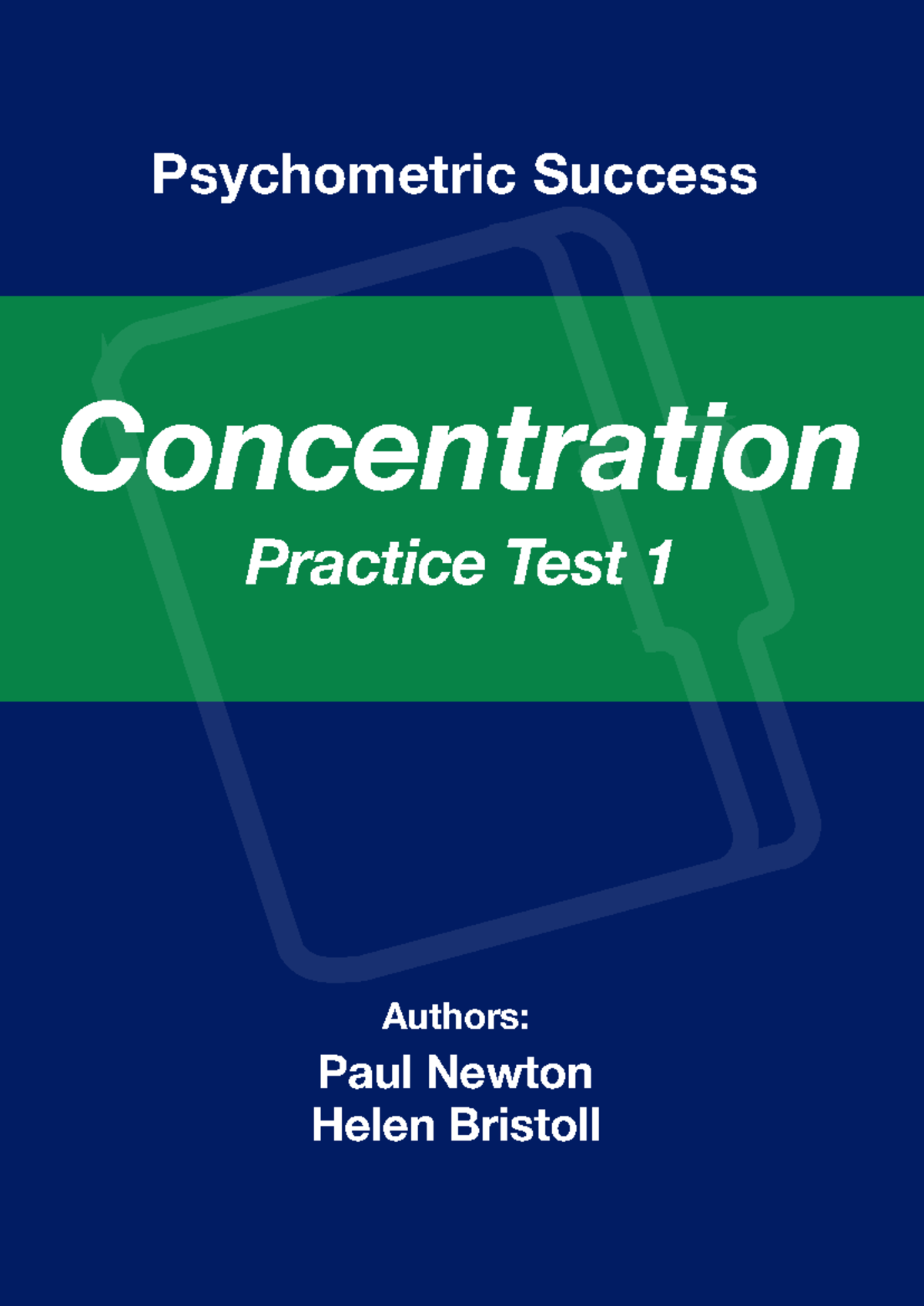 Psychometric Success Concentration - Practice Test 1 - Authors: Paul ...