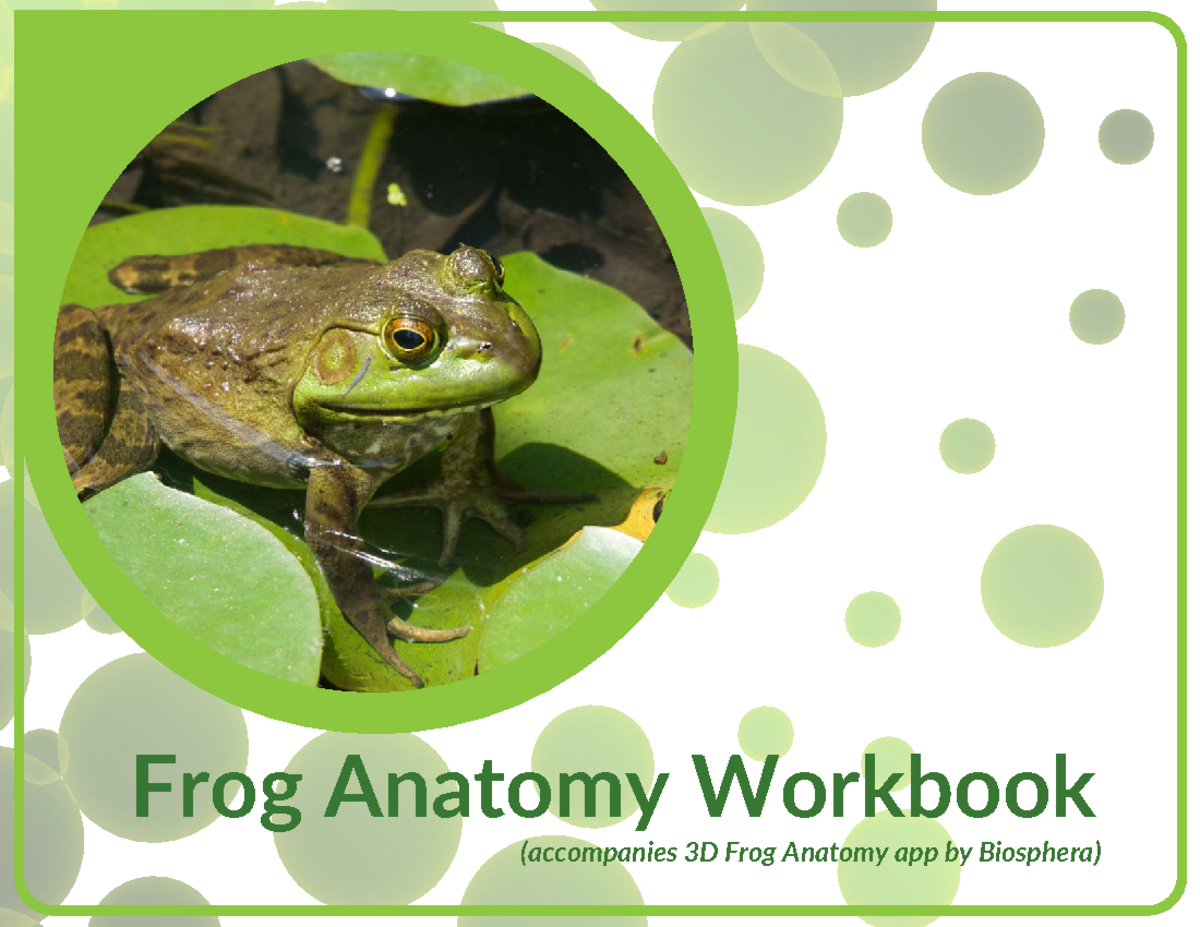 Frog Anatomy Student Workbook (Biosphera App) - 2020 - Studocu