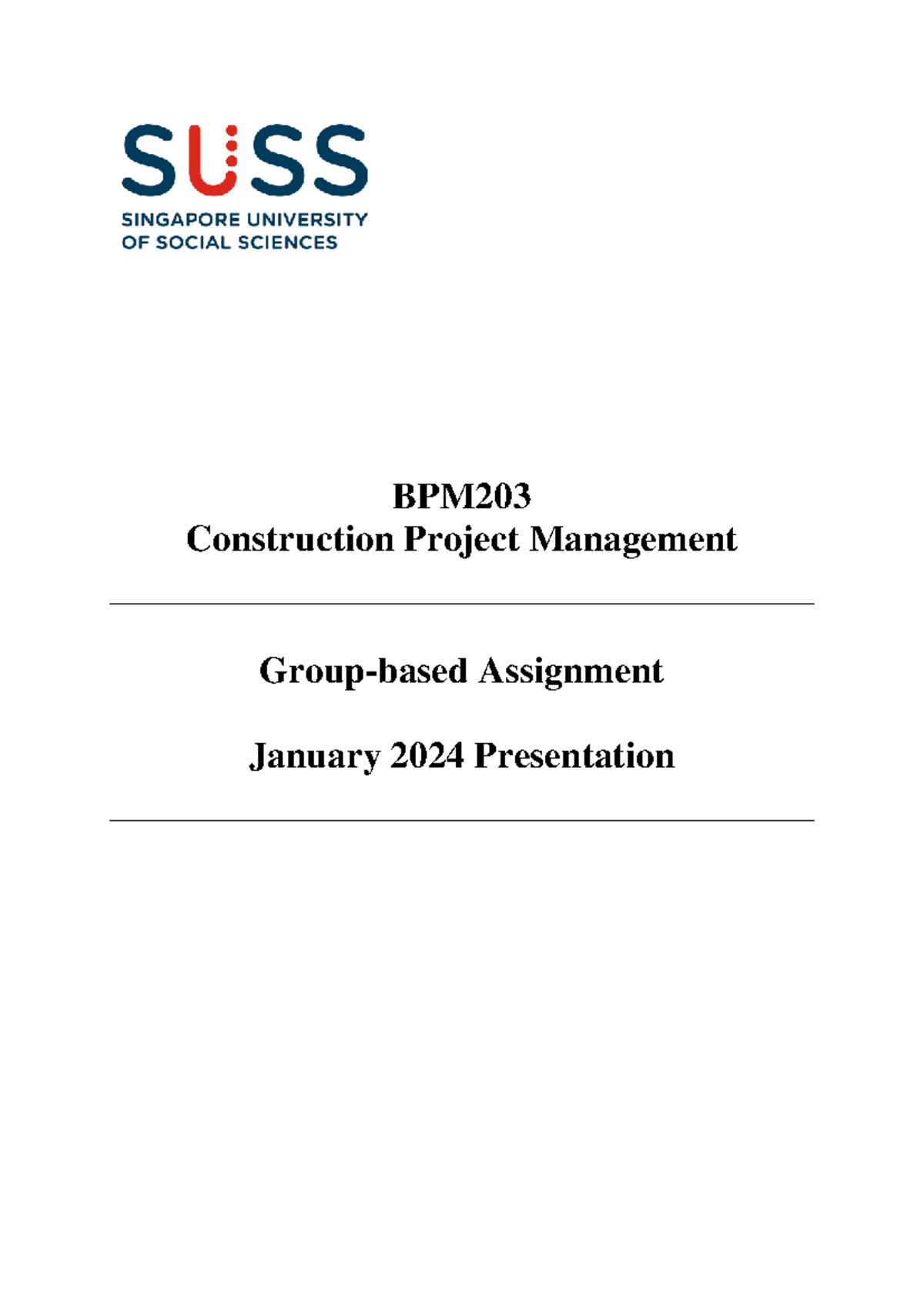 BPM203 JAN24 Construction Project Management GBA Group Assignment - Studocu