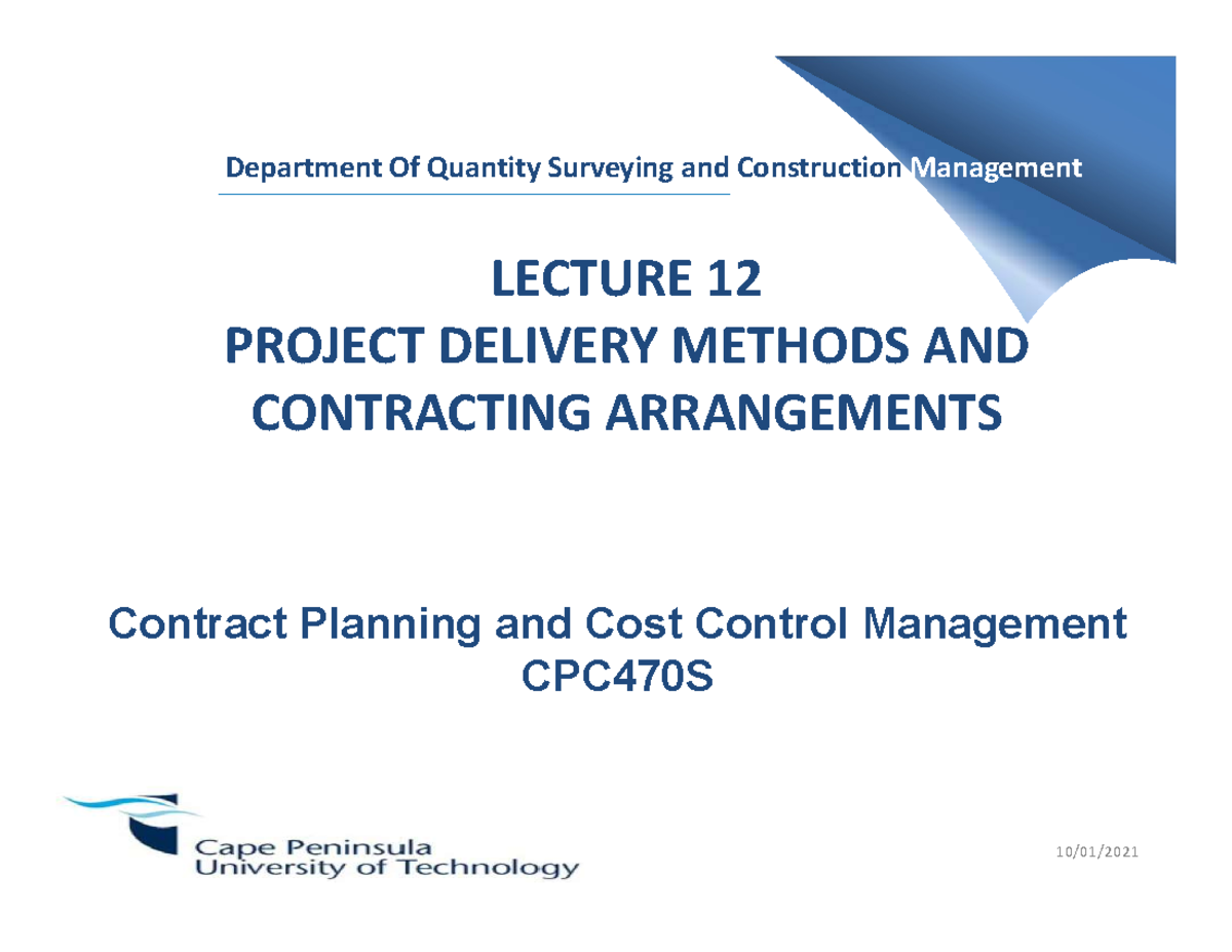 Lecture 12 - Project Delivery Methods in CPC470S Course - Studocu