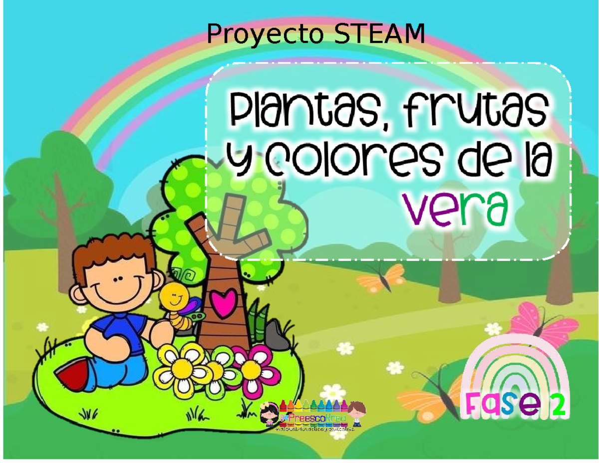 Proyecto STEAM: Plantas, Frutas y Colores de la Primavera - Studocu