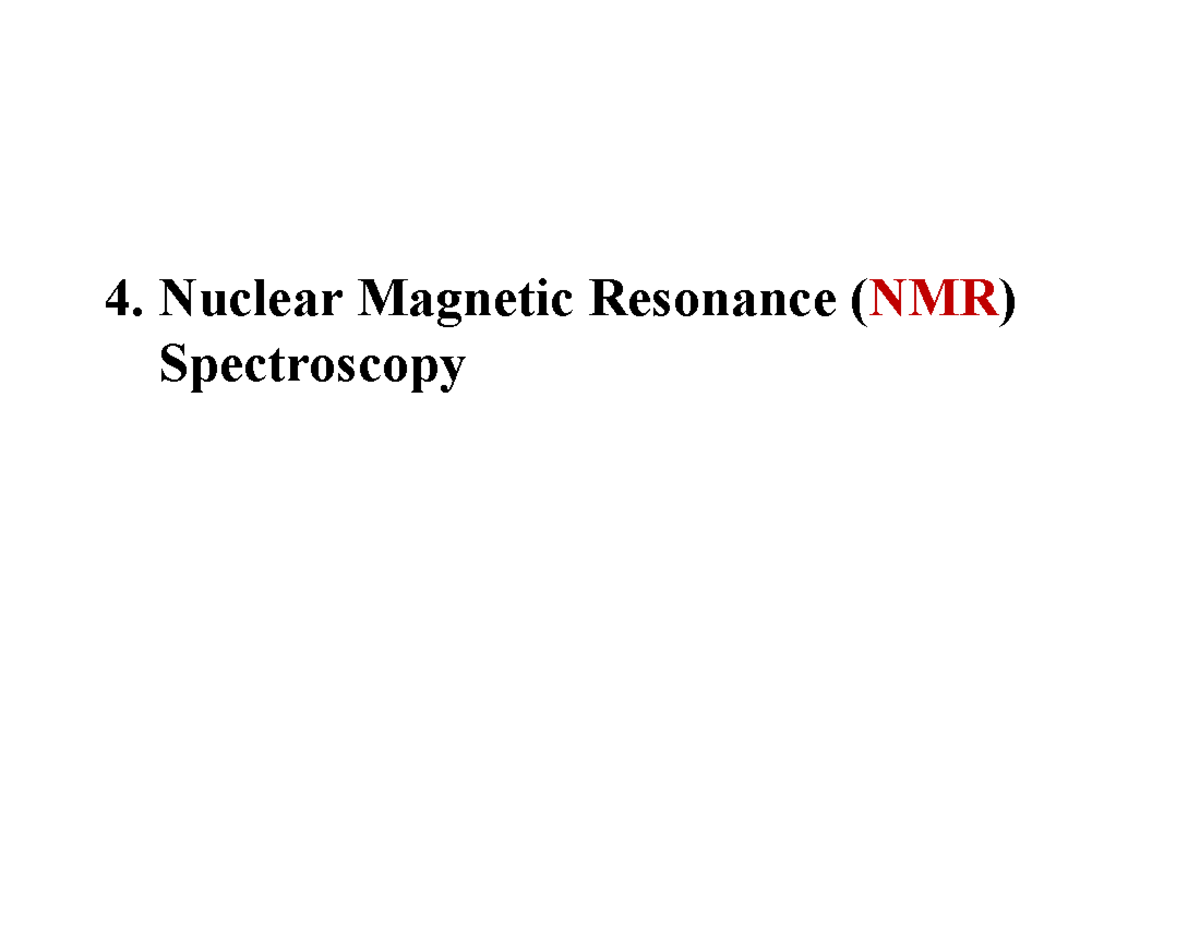 Lecture Notes 13 x1 - 4. Nuclear Magnetic Resonance (NMR) Spectroscopy ...