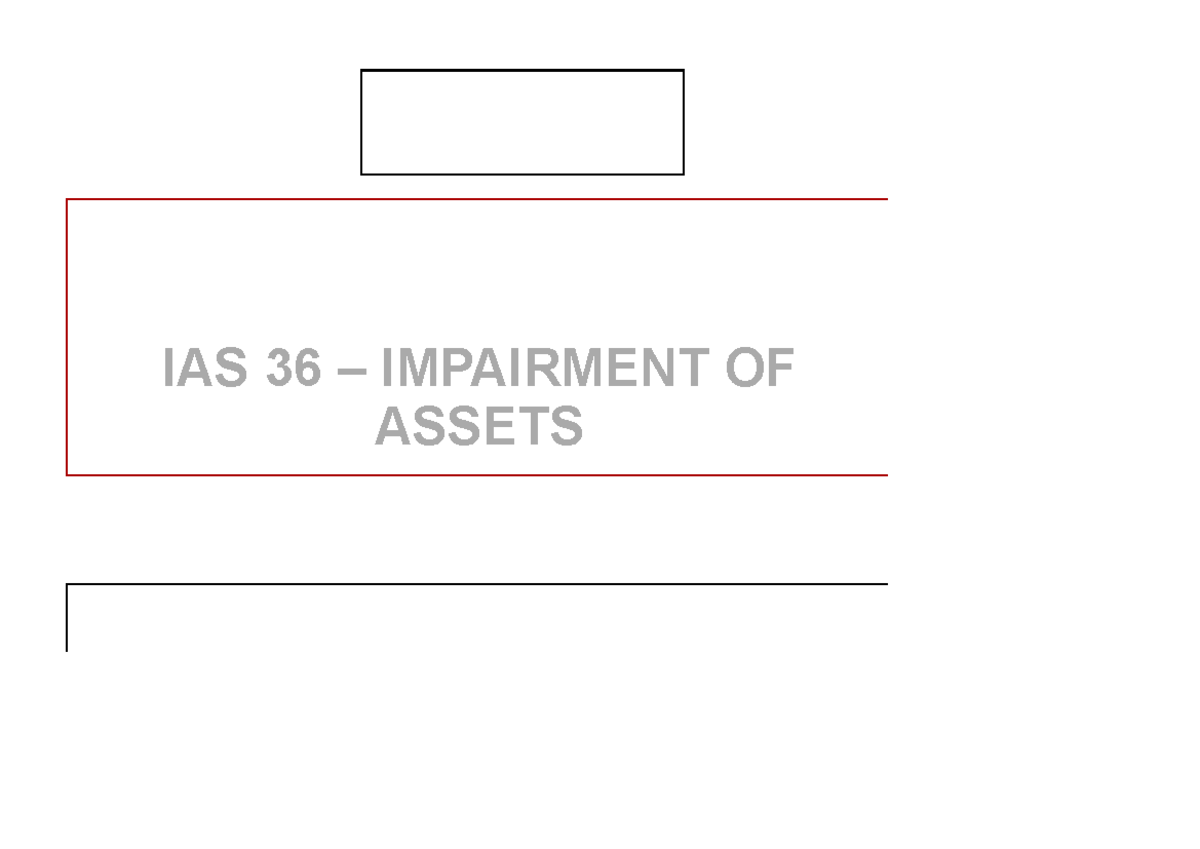 IAS 36 Final Exam Notes: Impairment of Assets Overview and Key Concepts ...