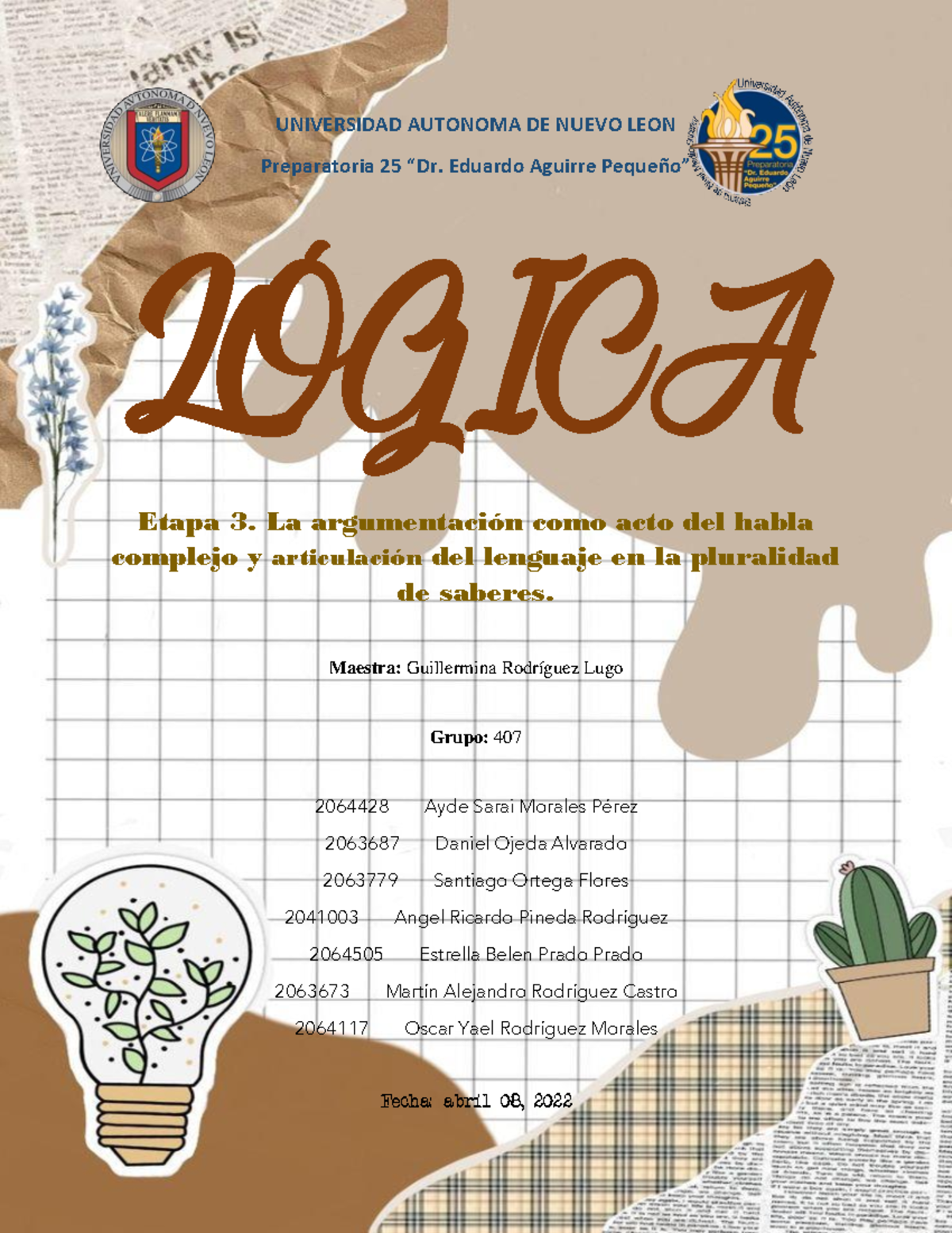 Equipo 4 Evidencia 3 Logic - UNIVERSIDAD AUTONOMA DE NUEVO LEON ...