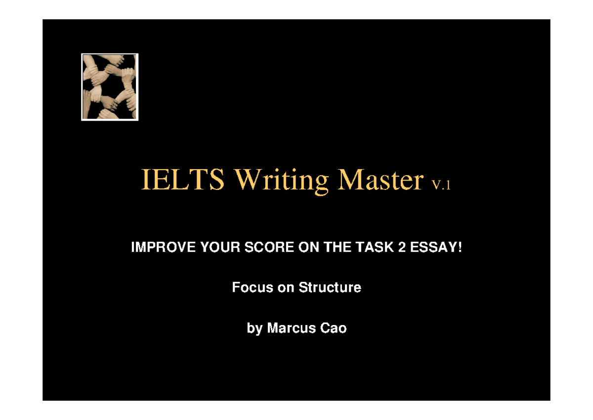 IELTS Writing Master V.1: Enhance Your Task 2 Essay Structure - Studocu
