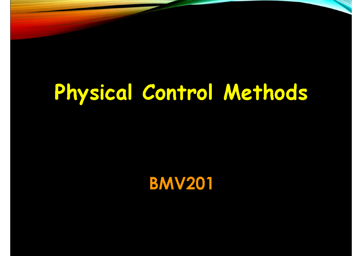 BMV201 Physical Methods of Microbial Control: Heat, Cold, and More ...